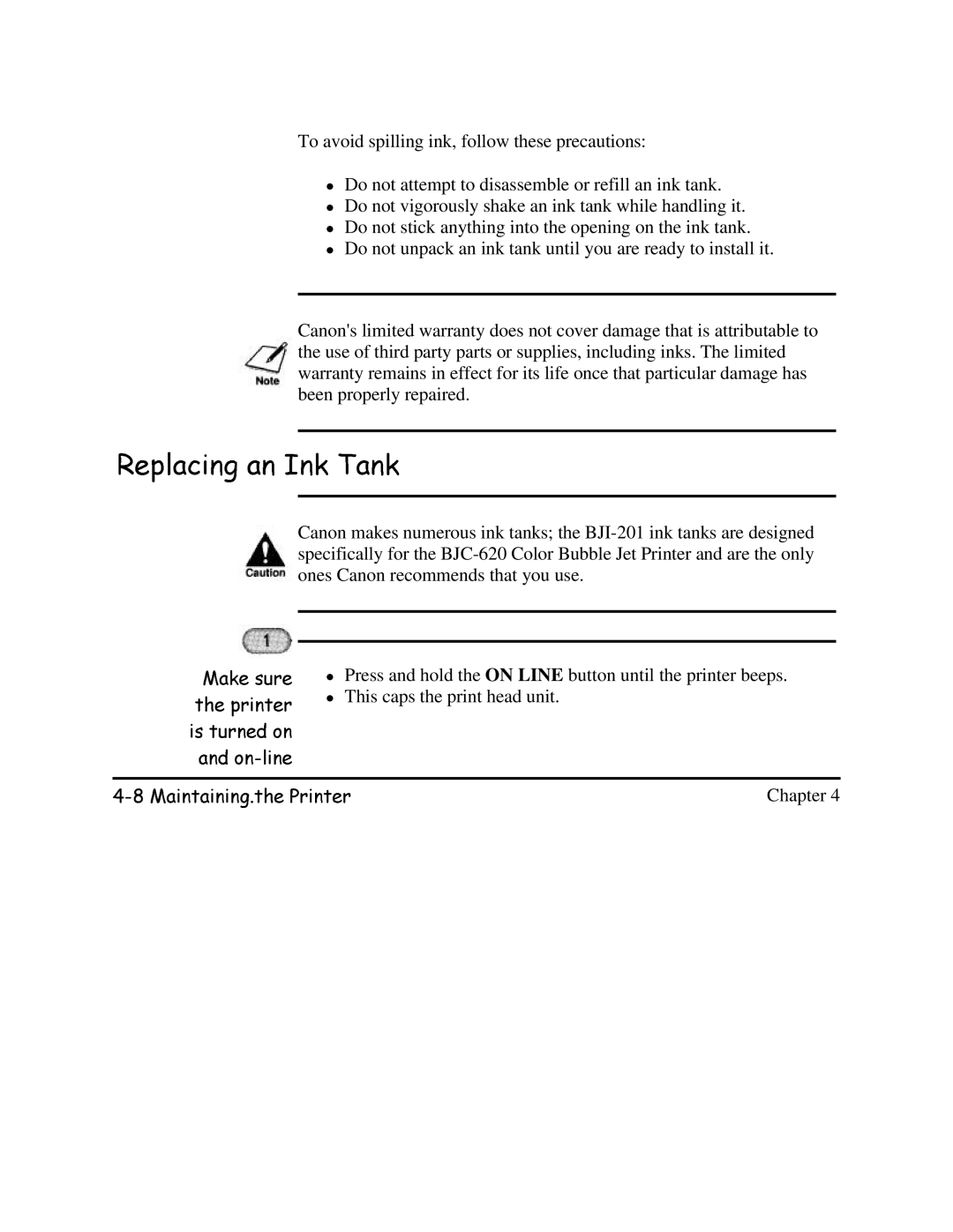 Canon BJC-620 user manual Press and hold the on Line button until the printer beeps 