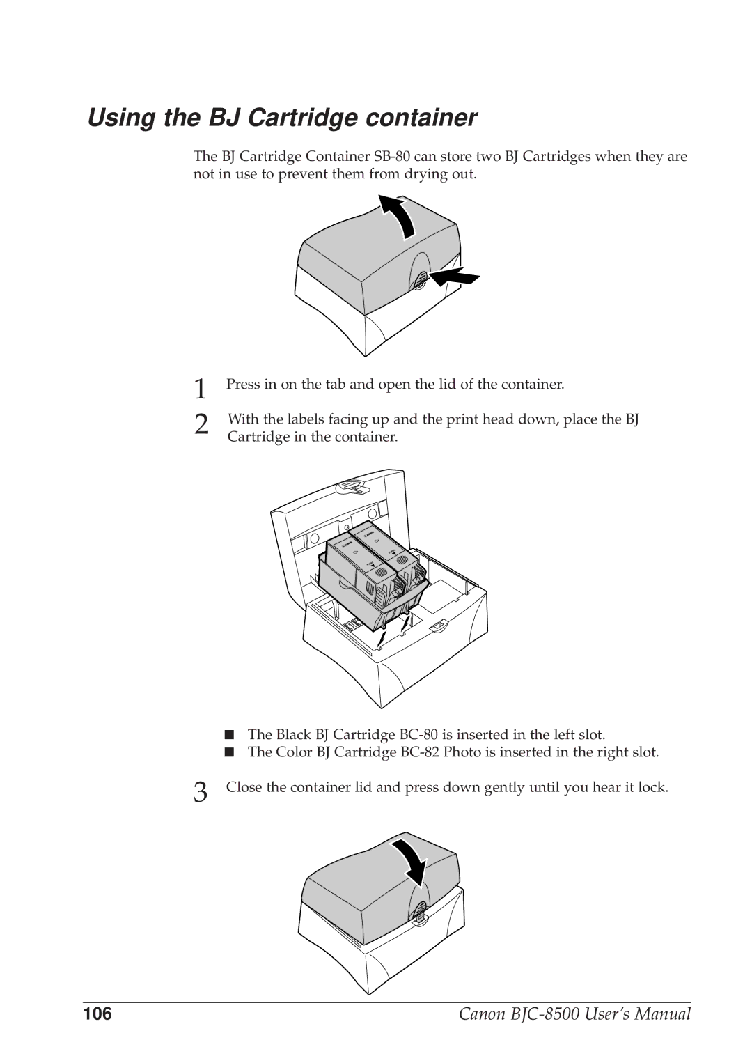 Canon BJC-8500 user manual Using the BJ Cartridge container 