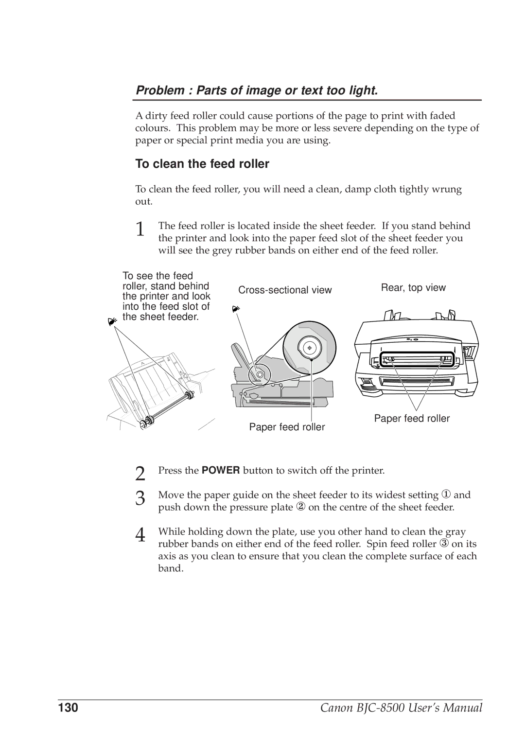 Canon BJC-8500 user manual Problem Parts of image or text too light, To clean the feed roller 