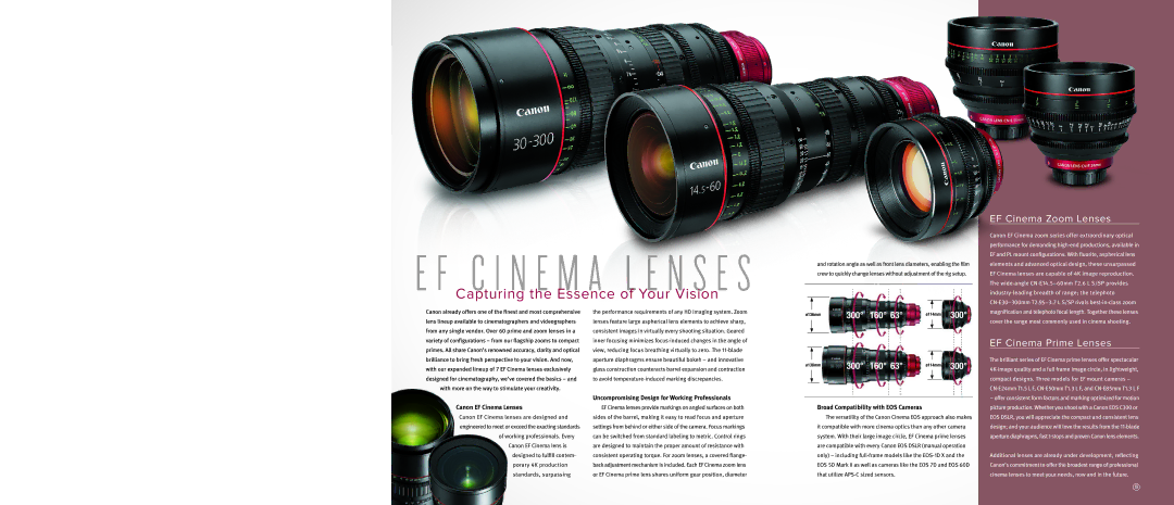 Canon C300 PL, 1D X specifications Capturing the Essence of Your Vision, EF Cinema Zoom Lenses, EF Cinema Prime Lenses 