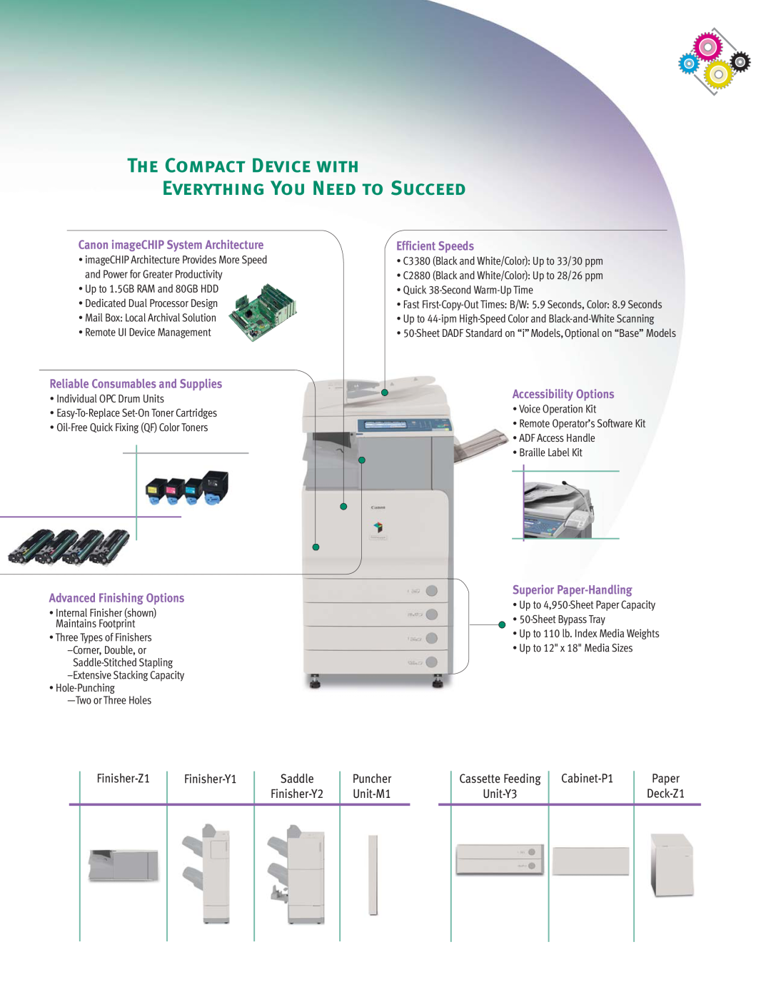 Canon C3380 Series Canon imageCHIP System Architecture, Reliable Consumables and Supplies, Advanced Finishing Options 