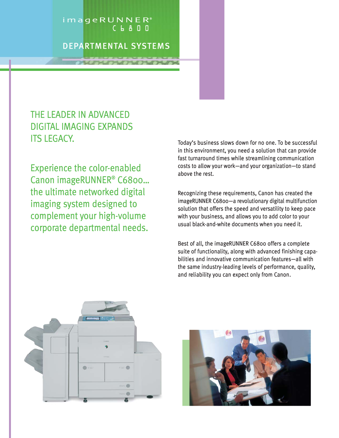 Canon C6800 manual Departmental Systems, The Leader In Advanced Digital Imaging Expands Its Legacy 