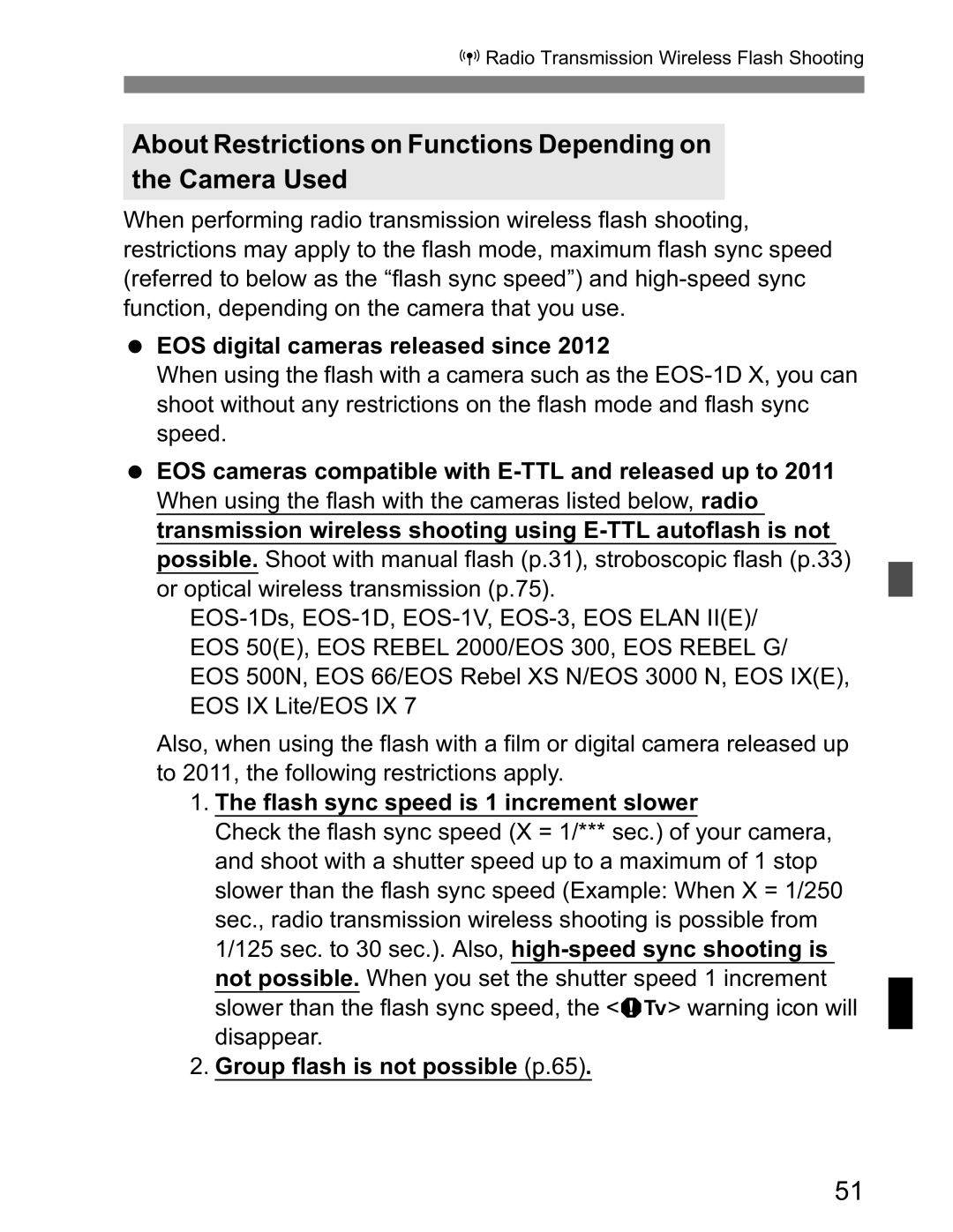 Canon Canon Speedlite 600EX RT EOS cameras compatible with E-TTL and released up to, Group flash is not possible p.65 