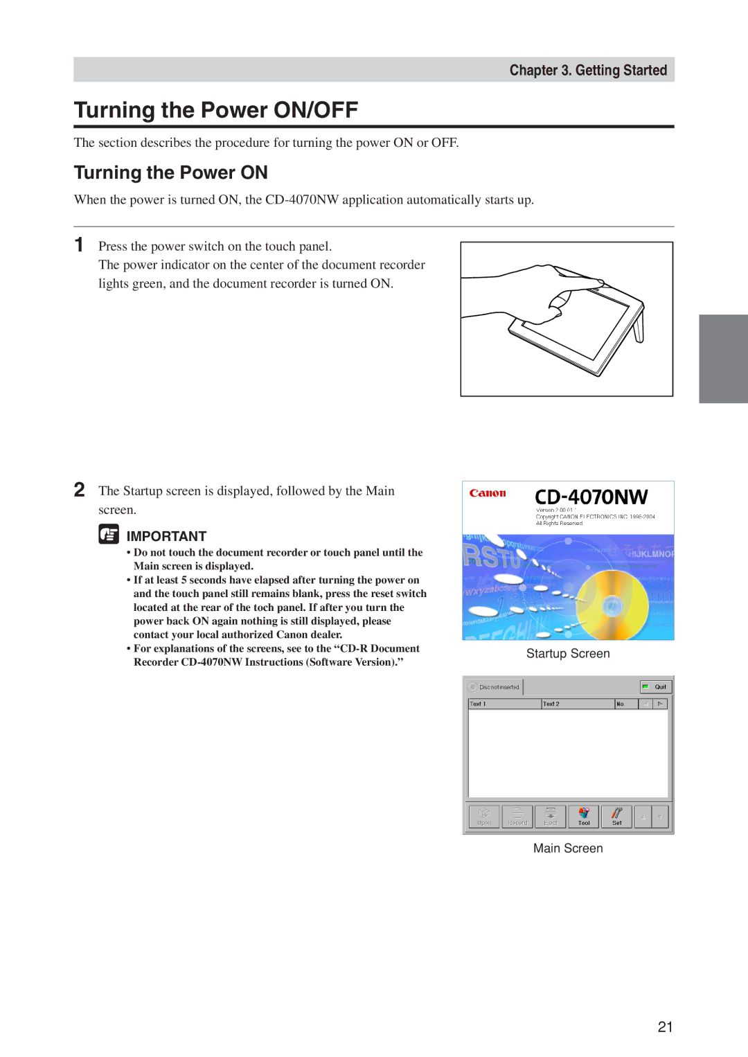 Canon CD-4070NW Turning the Power ON/OFF, Turning the Power on, Startup screen is displayed, followed by the Main screen 