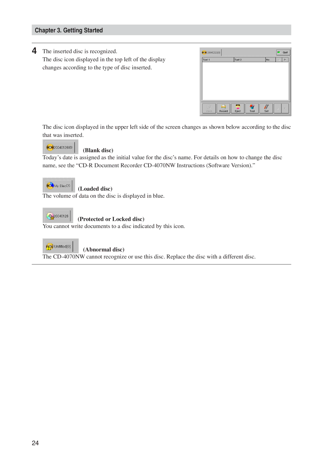 Canon CD-4070NW manual Blank disc, Loaded disc, Protected or Locked disc, Abnormal disc 