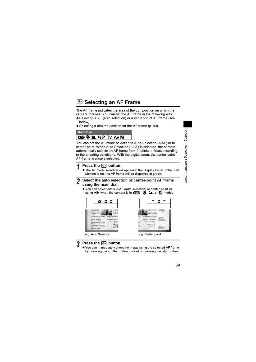 Canon CEL-SE65A210 manual Selecting an AF Frame, Press the button 