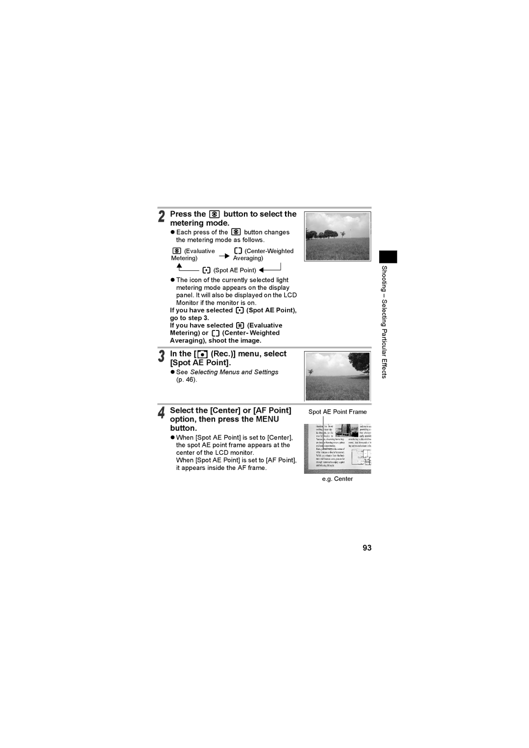 Canon CEL-SE65A210 manual Press the button to select the metering mode, Spot AE Point, Select the Center or AF Point 