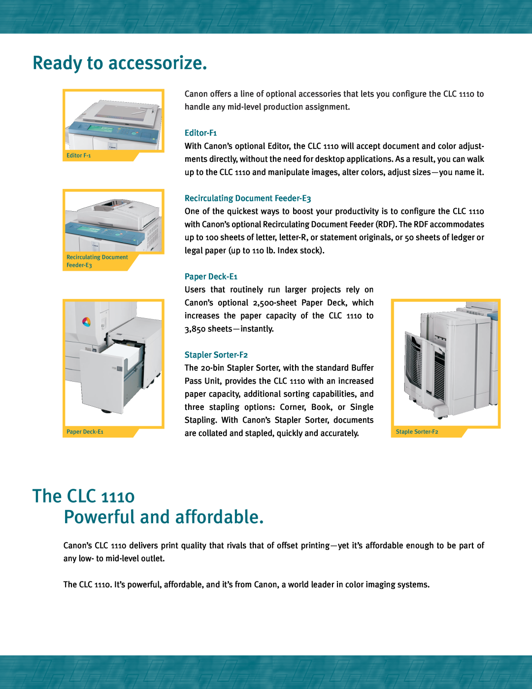 Canon CLC 1110 manual Ready to accessorize, The CLC Powerful and affordable, Editor-F1, Recirculating Document Feeder-E3 