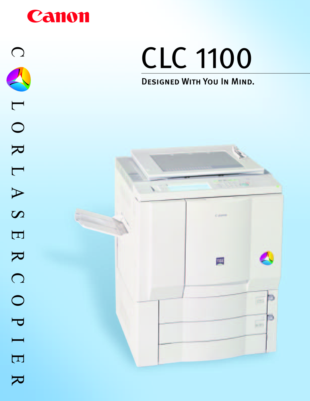 Canon CLC1100 manual Designed With You In Mind 