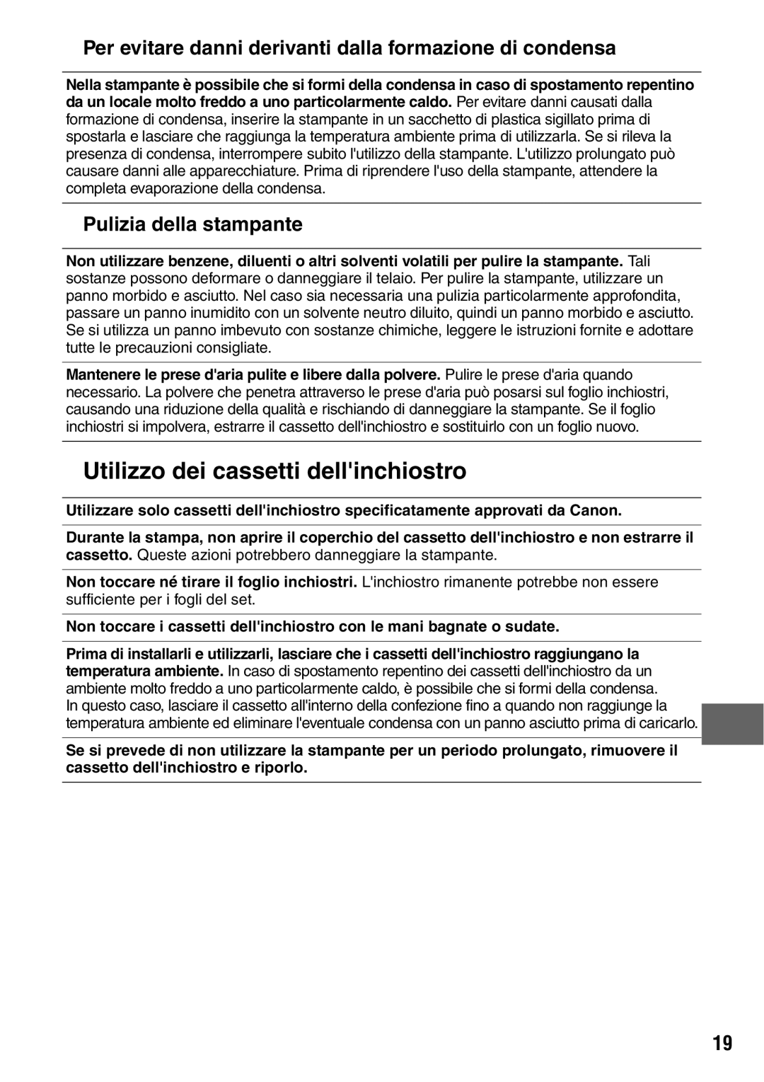 Canon CP600 manual „ Utilizzo dei cassetti dellinchiostro, † Per evitare danni derivanti dalla formazione di condensa 