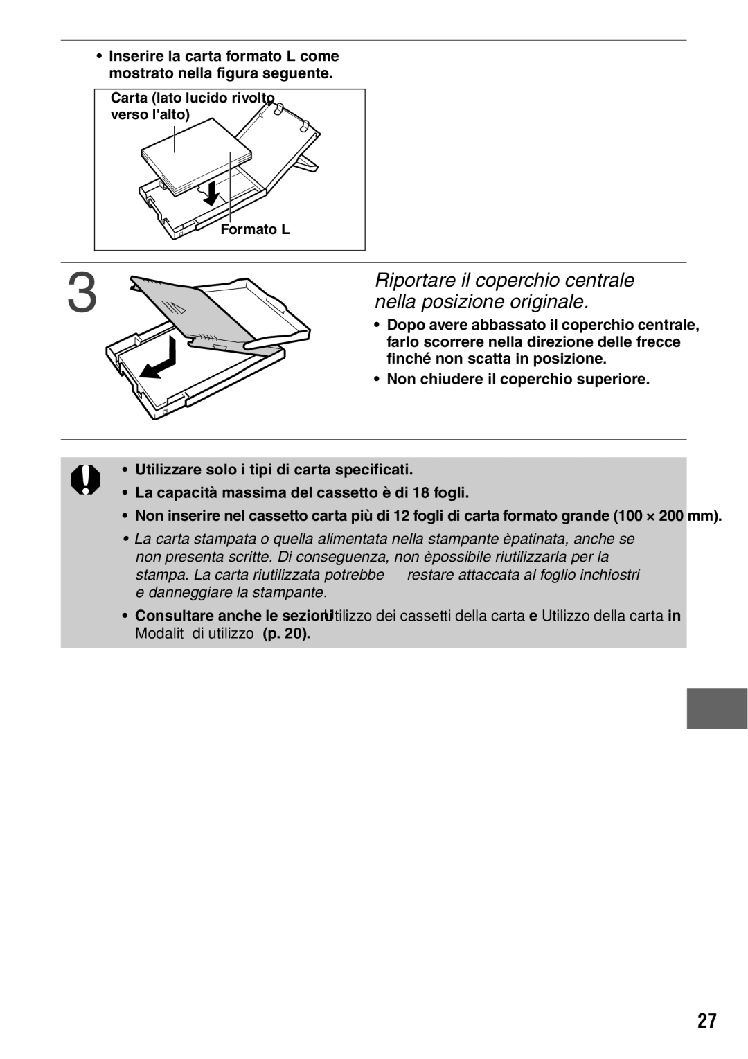 Canon CP600 manual Riportare il coperchio centrale, Nella posizione originale 