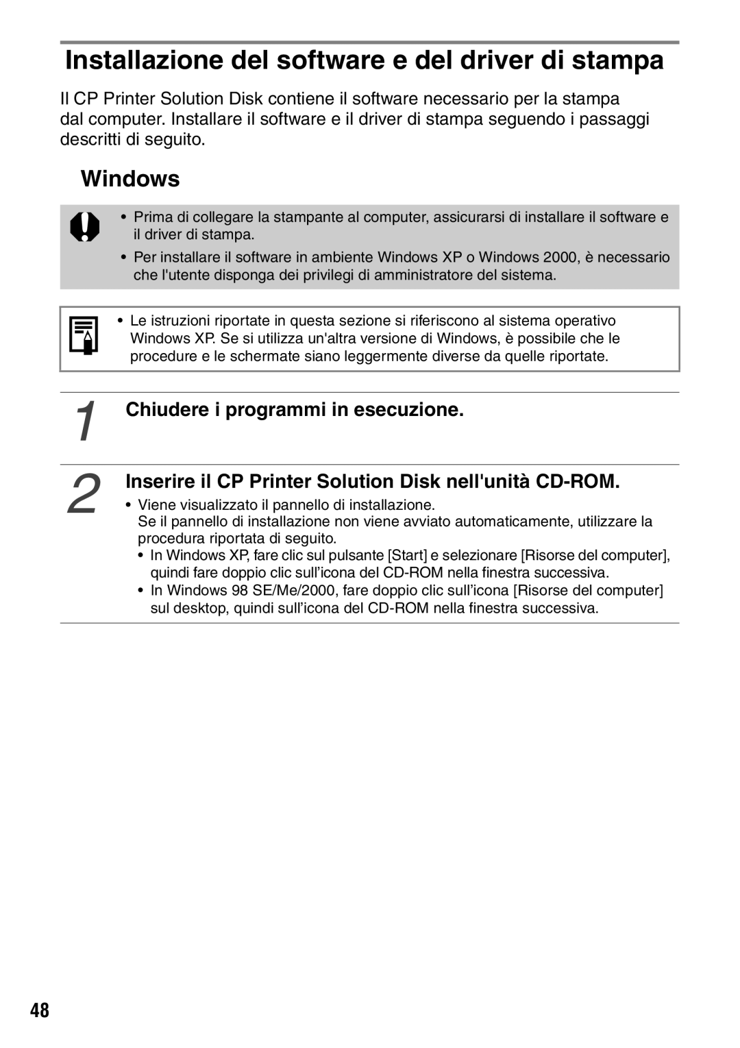 Canon CP600 manual Installazione del software e del driver di stampa, „ Windows, Chiudere i programmi in esecuzione 