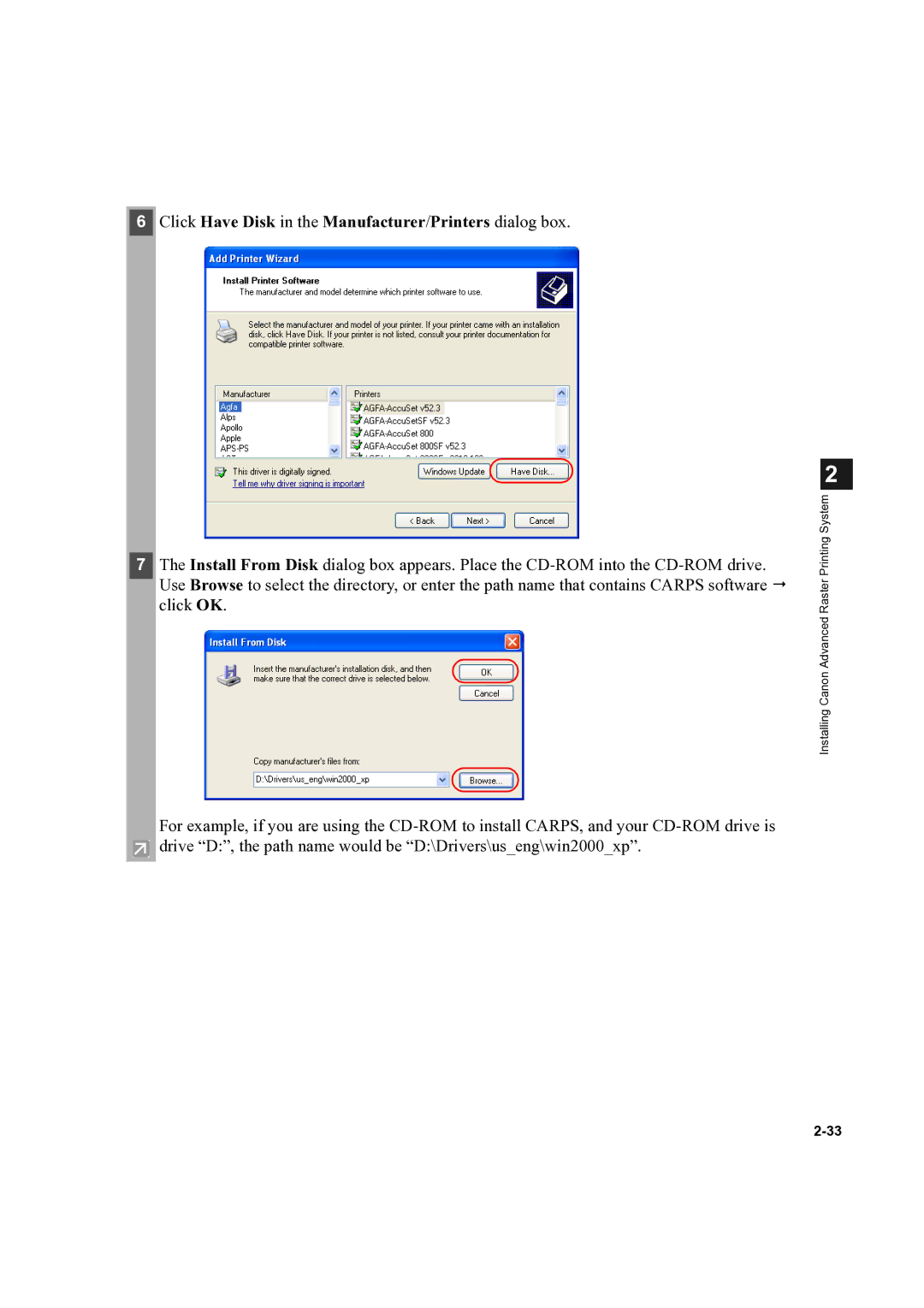 Canon D300 manual Click Have Disk in the Manufacturer/Printers dialog box 