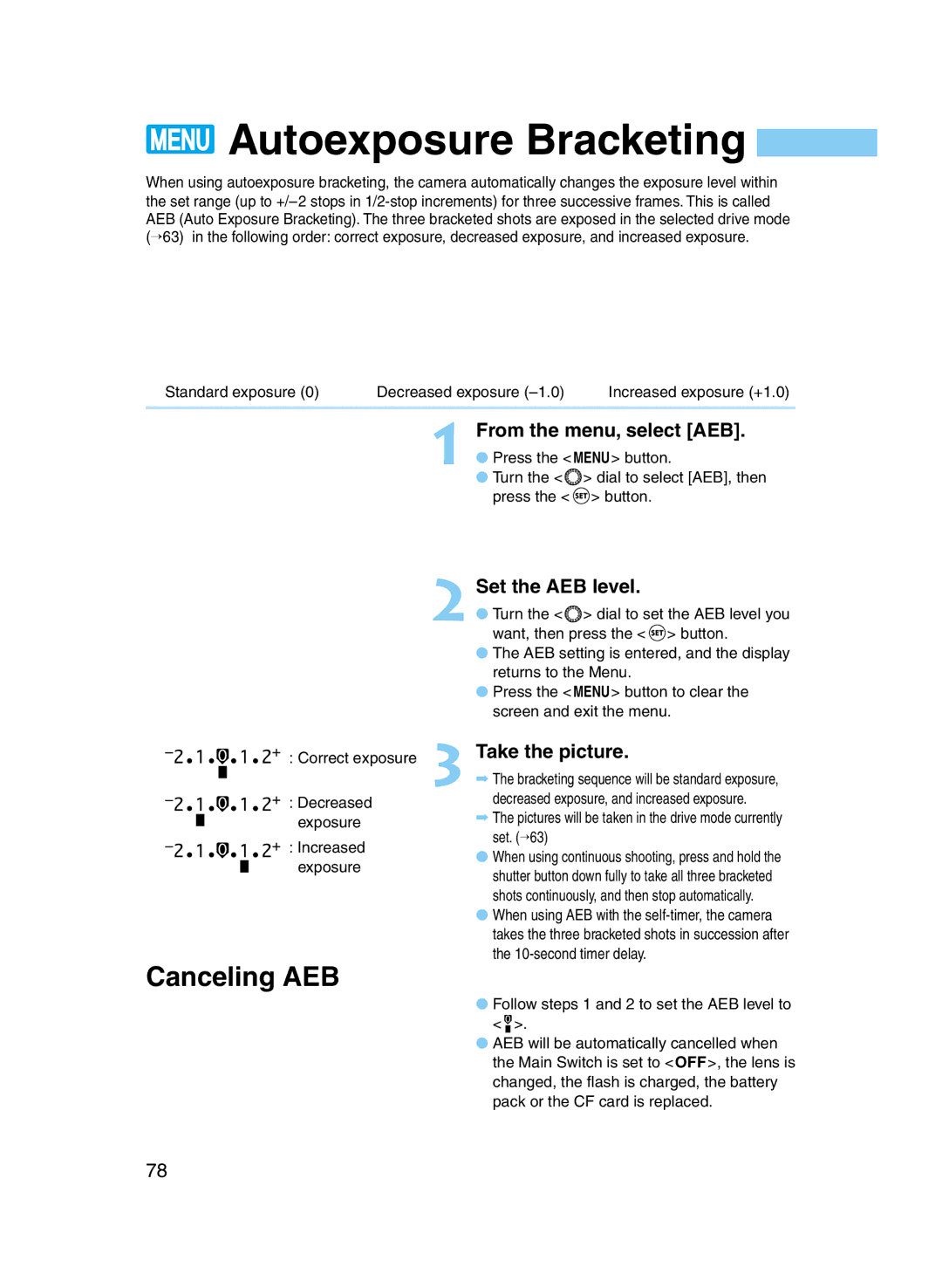 Canon D60 manual Autoexposure Bracketing, Canceling AEB, From the menu, select AEB, Set the AEB level 