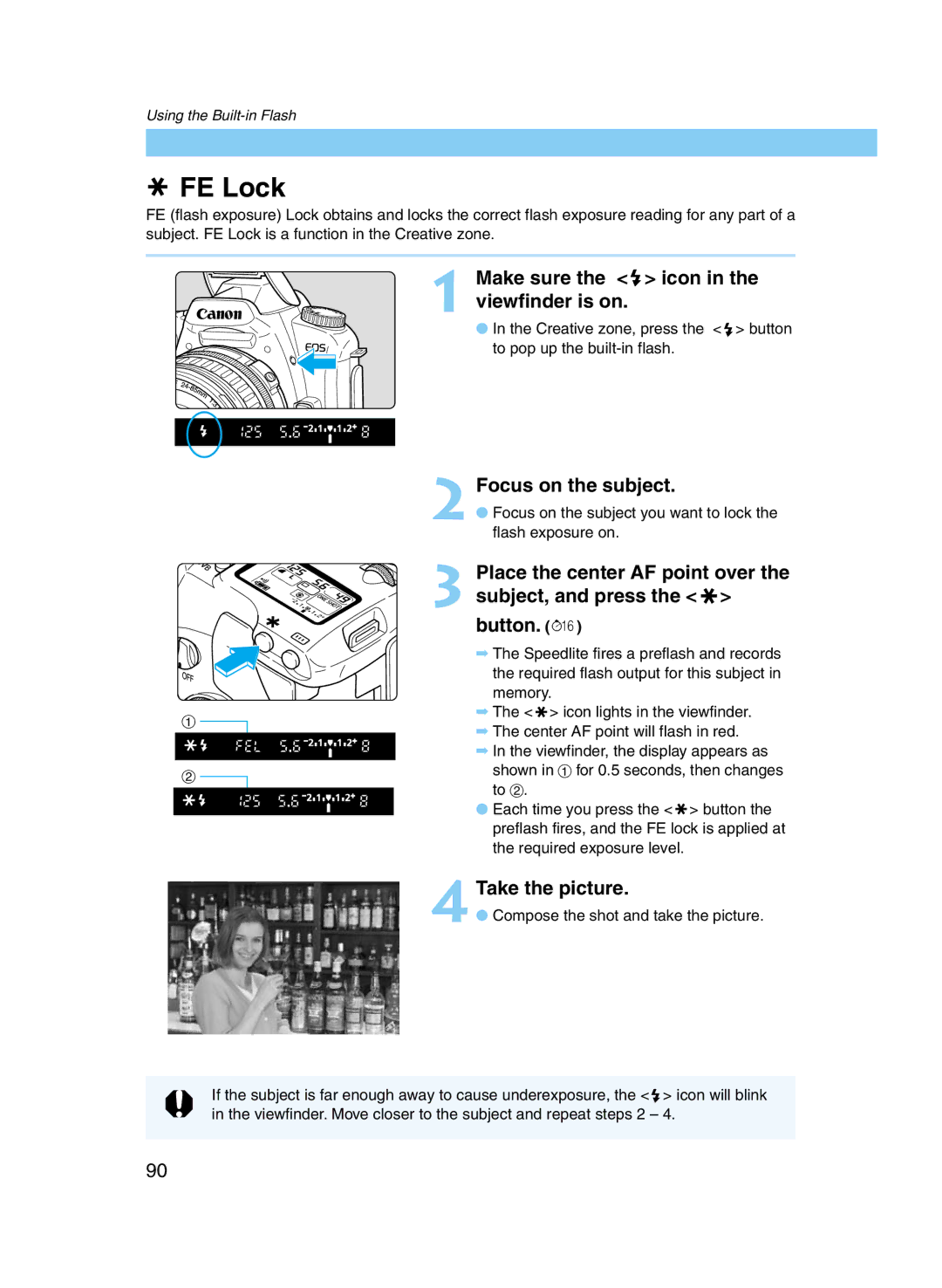 Canon D60 manual FE Lock, Make sure the icon in the viewfinder is on 