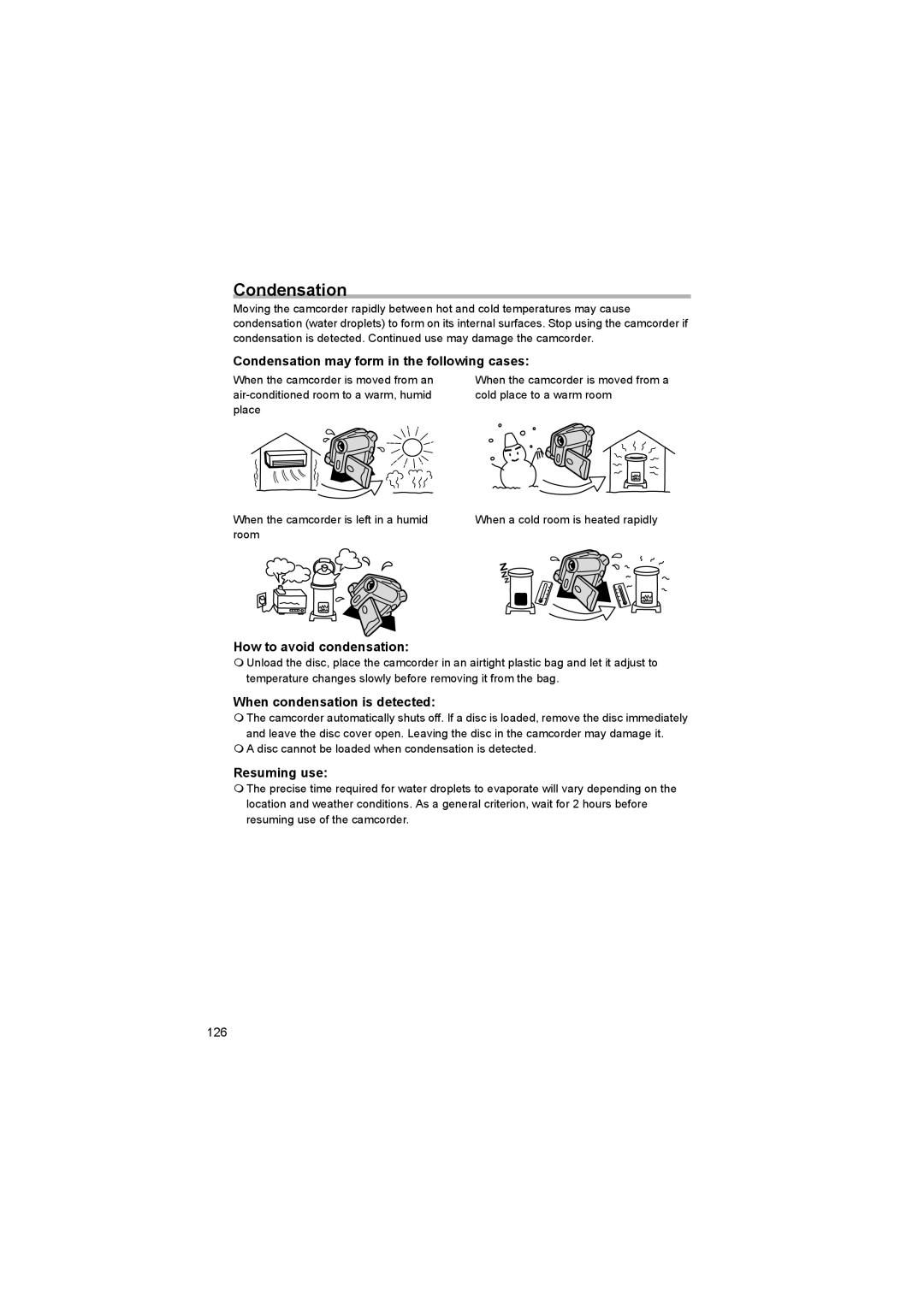 Canon DC 10 Condensation may form in the following cases, How to avoid condensation, When condensation is detected 