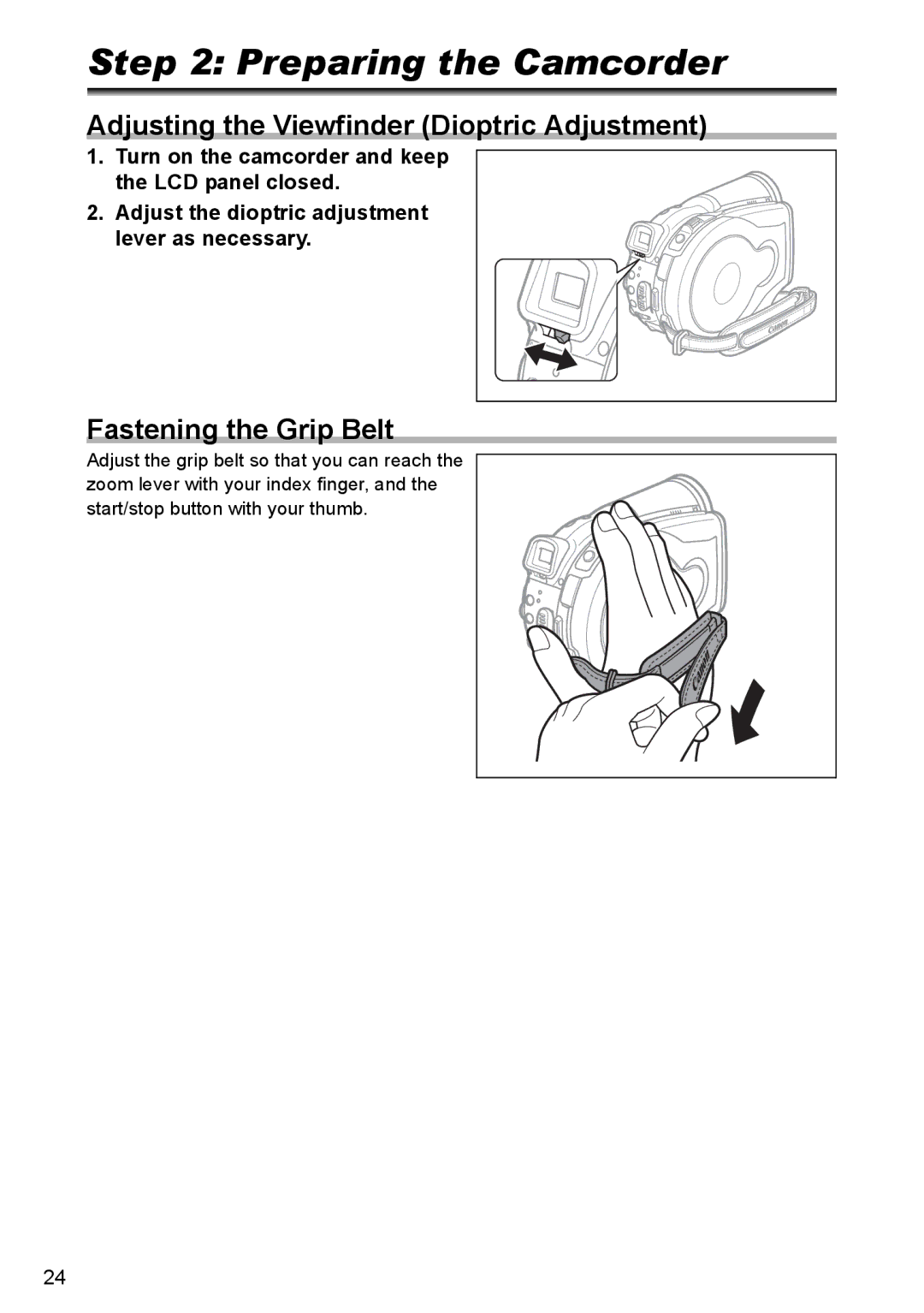 Canon DC40 Preparing the Camcorder, Adjusting the Viewfinder Dioptric Adjustment, Fastening the Grip Belt 