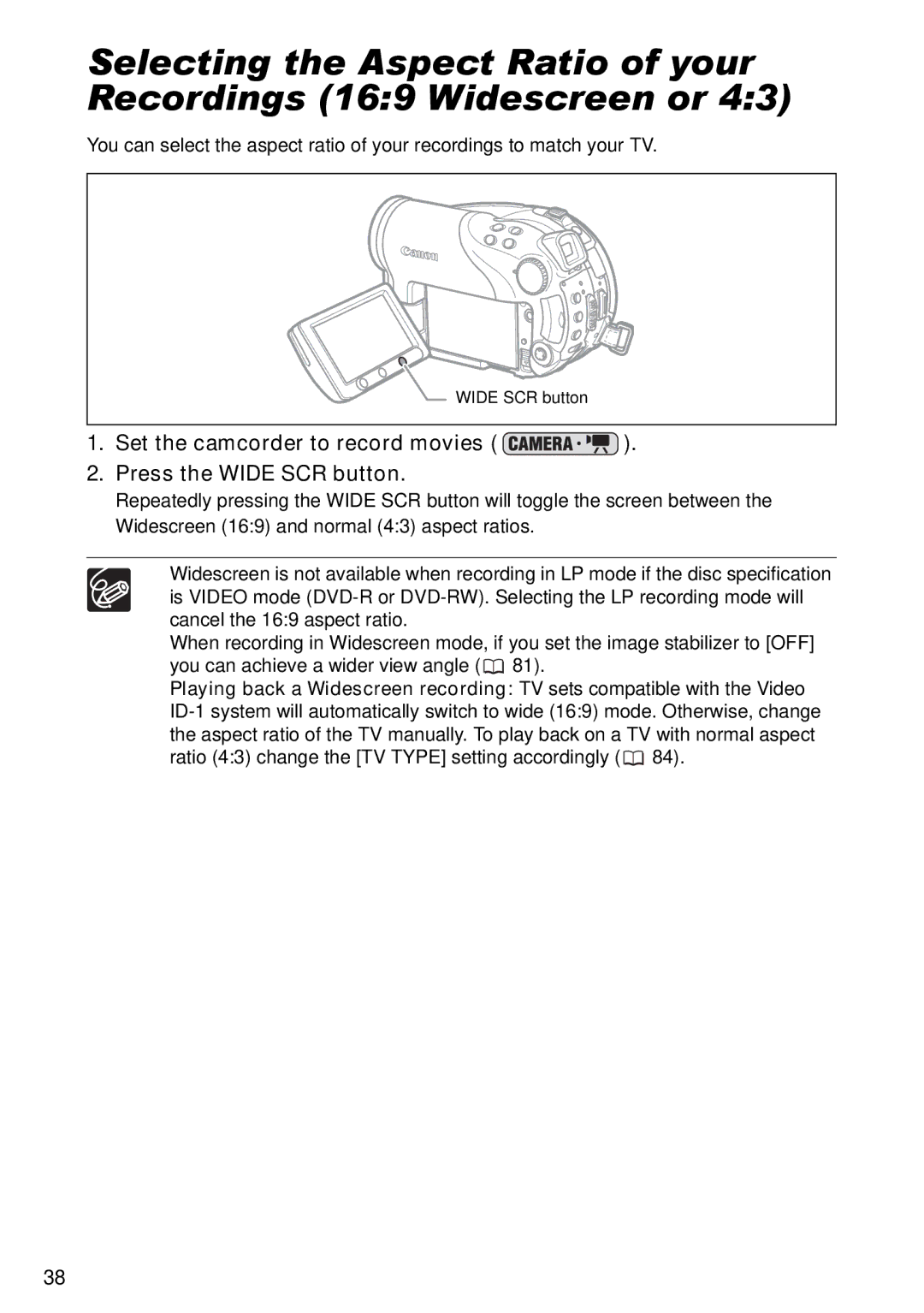 Canon DC40 instruction manual Set the camcorder to record movies Press the Wide SCR button 