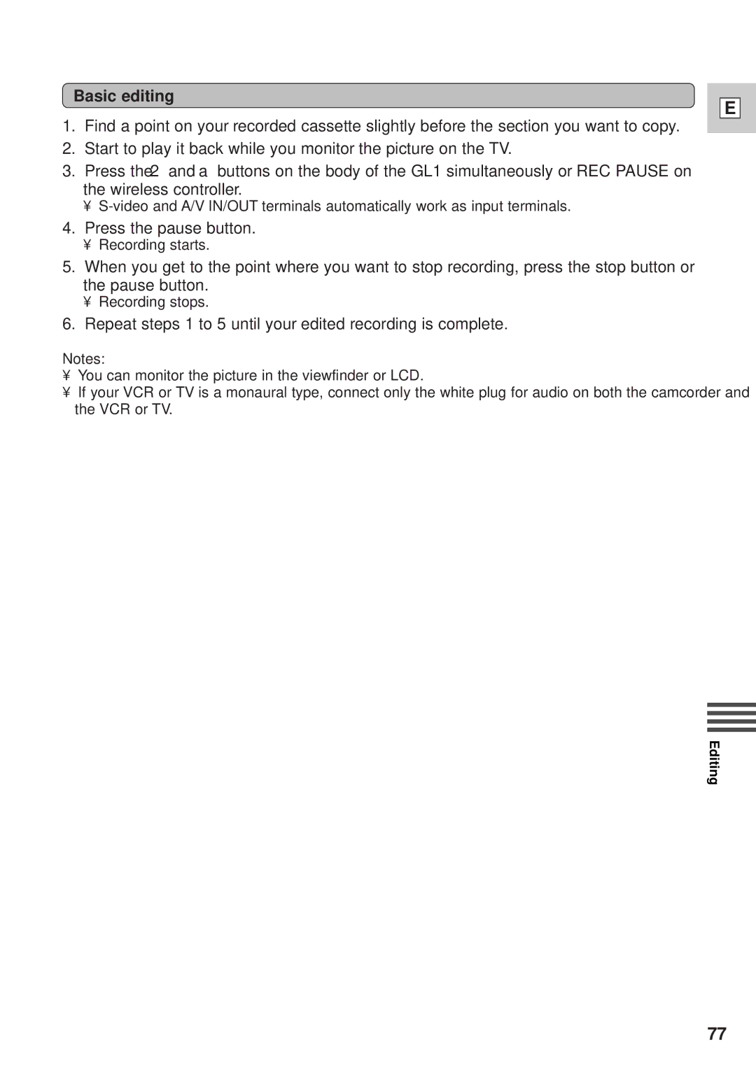 Canon DM-GL1 instruction manual Press the pause button, Repeat steps 1 to 5 until your edited recording is complete 