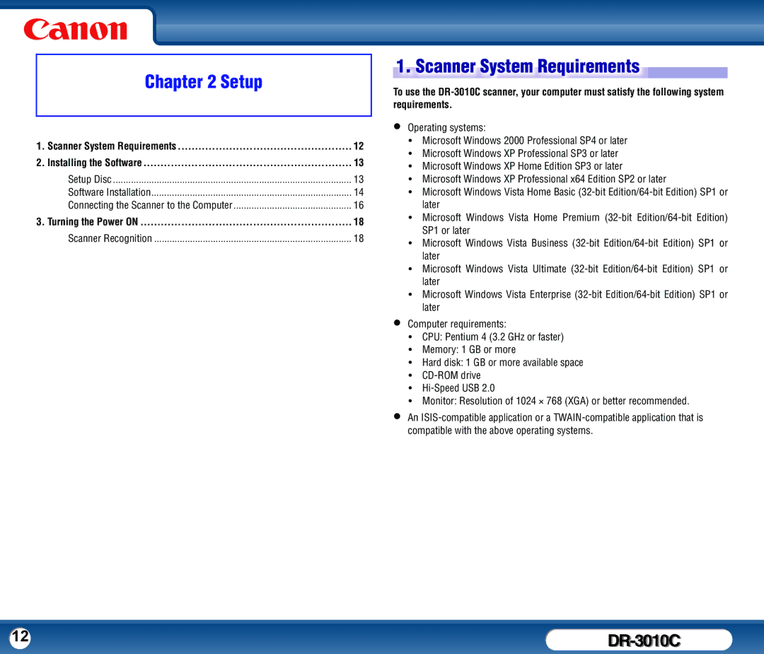 Canon DR-3010C user manual Scanner System Requirements, Installing the Software, Turning the Power on, Operating systems 