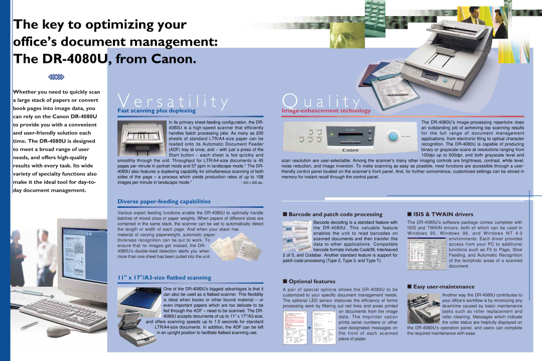 Canon DR-4080U R s a t i l i t y, A l i t y, Fast scanning plus duplexing, Diverse paper-feeding capabilities 