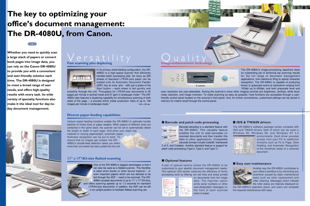 Canon DR-4080U specifications V e r s a t i l i t y, Q u a l i t y, The key to optimizing your office’s document management 