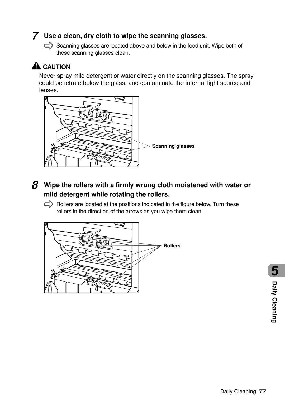 Canon DR-5060F manual Use a clean, dry cloth to wipe the scanning glasses 