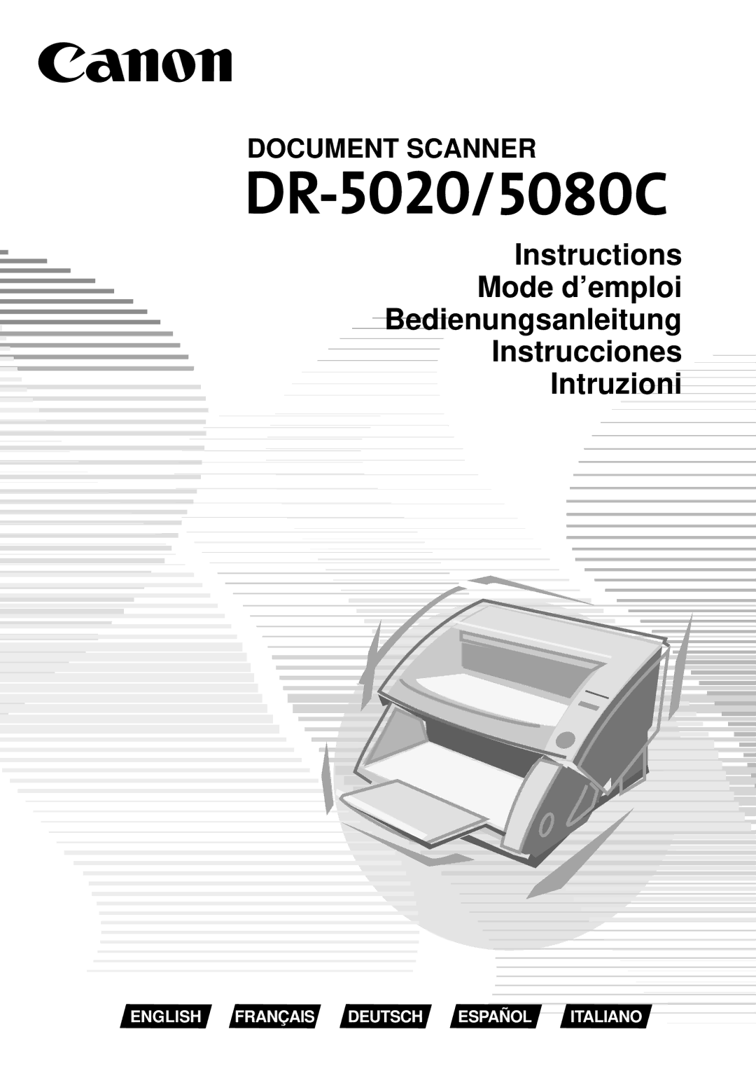 Canon DR-5020, DR-5080C manual Mode d’emploi Bedienungsanleitung Instrucciones Intruzioni 