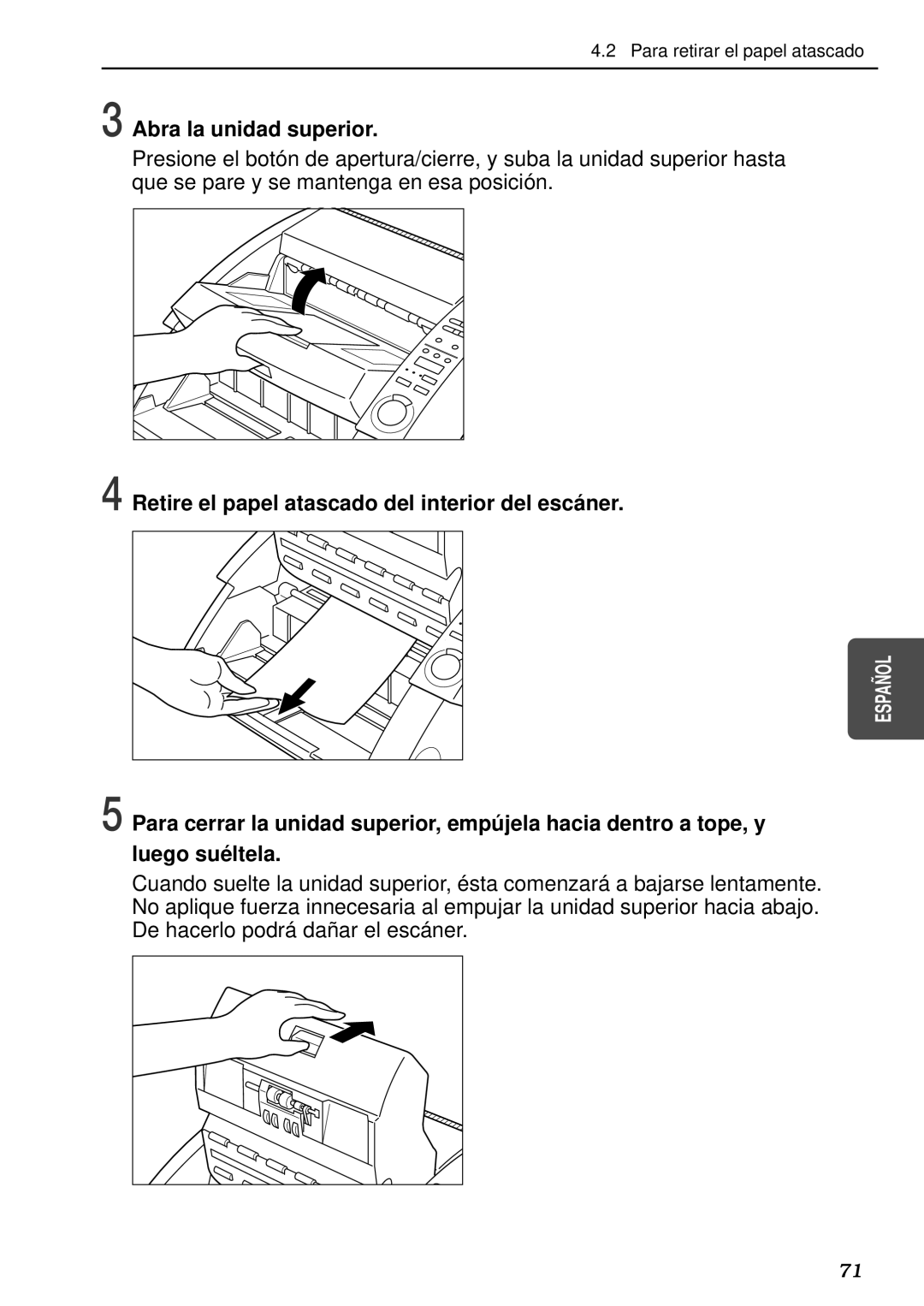 Canon DR-5080C, DR-5020 manual Abra la unidad superior, Retire el papel atascado del interior del escá ner 