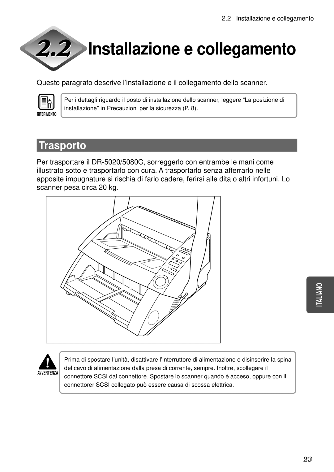 Canon DR-5080C, DR-5020 manual Installazione e collegamento, Trasporto 