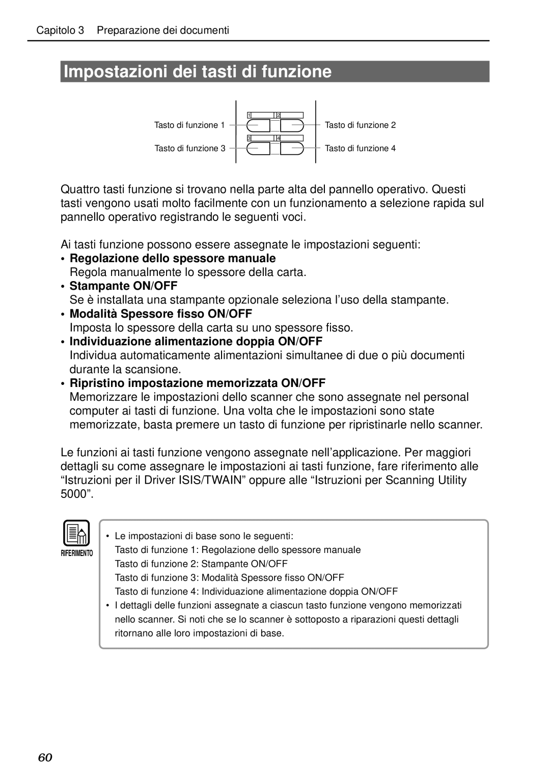 Canon DR-5020, DR-5080C manual Impostazioni dei tasti di funzione, Stampante ON/OFF, Modalità Spessore fisso ON/OFF 