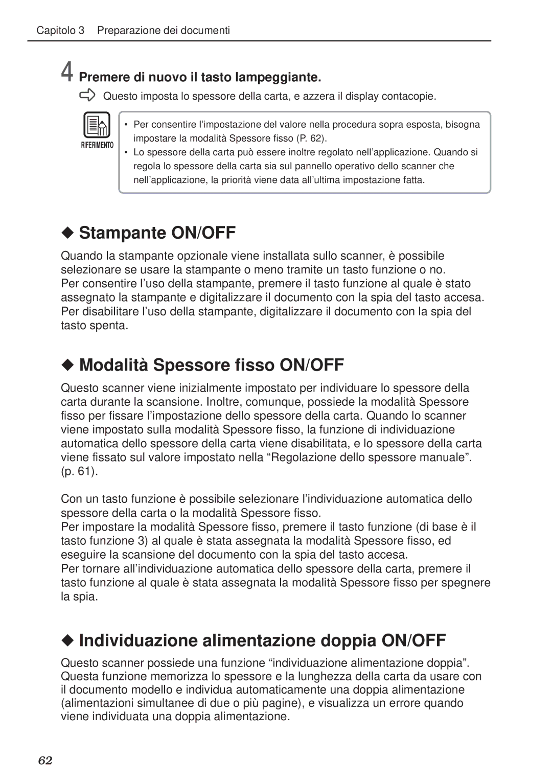 Canon DR-5020, DR-5080C manual Stampante ON/OFF, Modalità Spessore fisso ON/OFF, Individuazione alimentazione doppia ON/OFF 