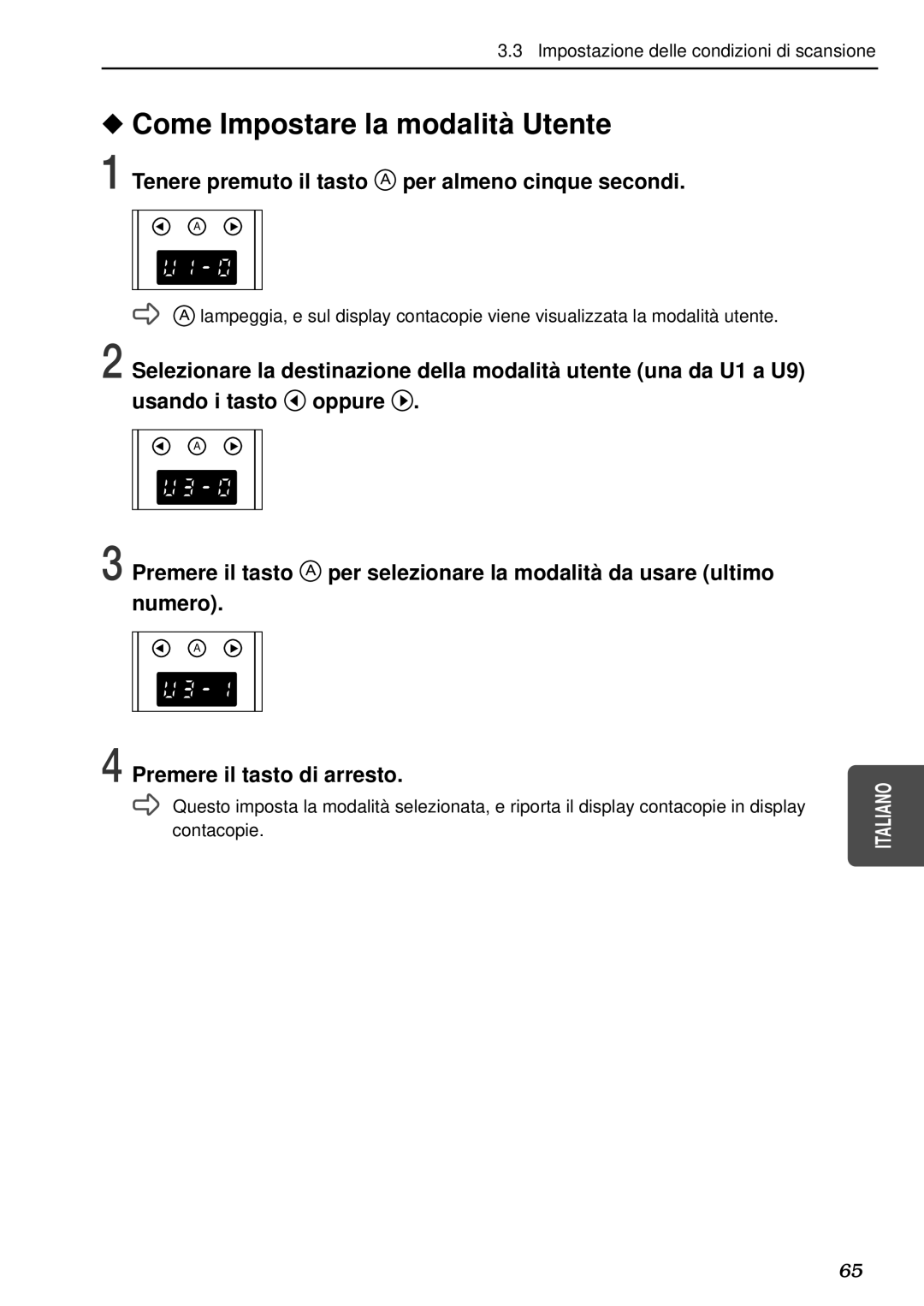 Canon DR-5080C, DR-5020 manual Come Impostare la modalità Utente, Tenere premuto il tasto per almeno cinque secondi 