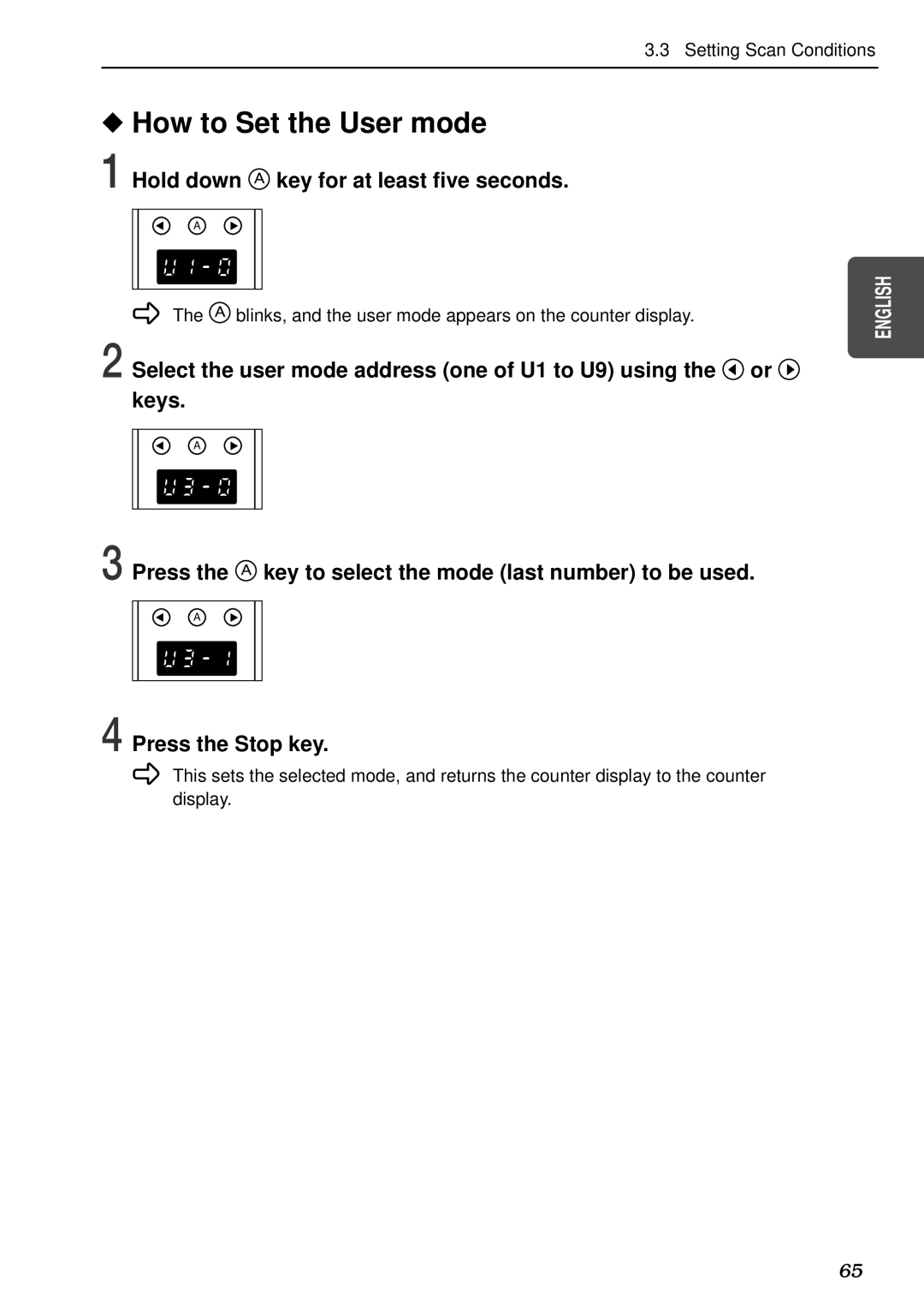 Canon DR-5080C, DR-5020 manual How to Set the User mode, Hold down key for at least five seconds 