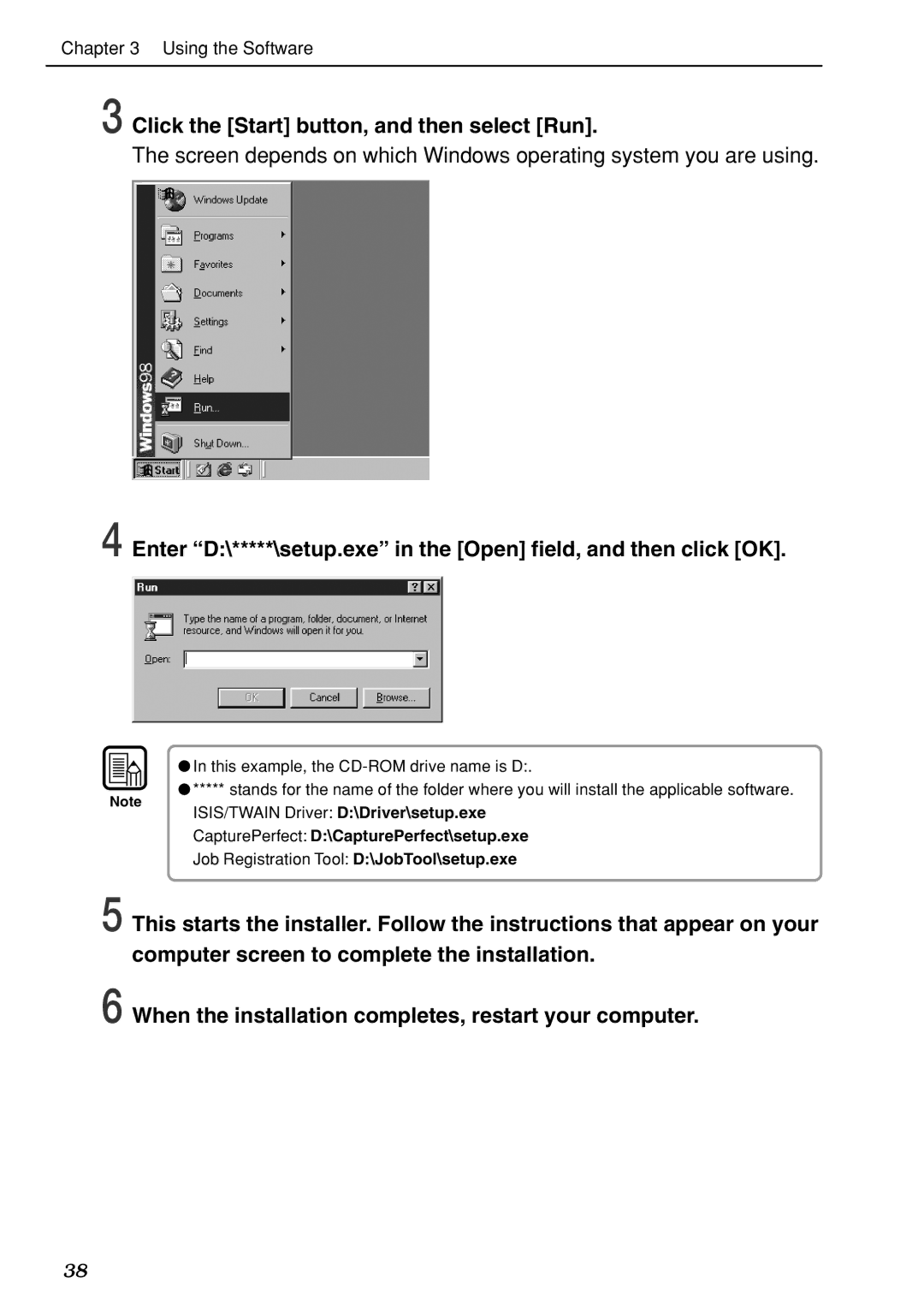 Canon DR-7080C Click the Start button, and then select Run, Enter D\*****\setup.exe in the Open field, and then click OK 