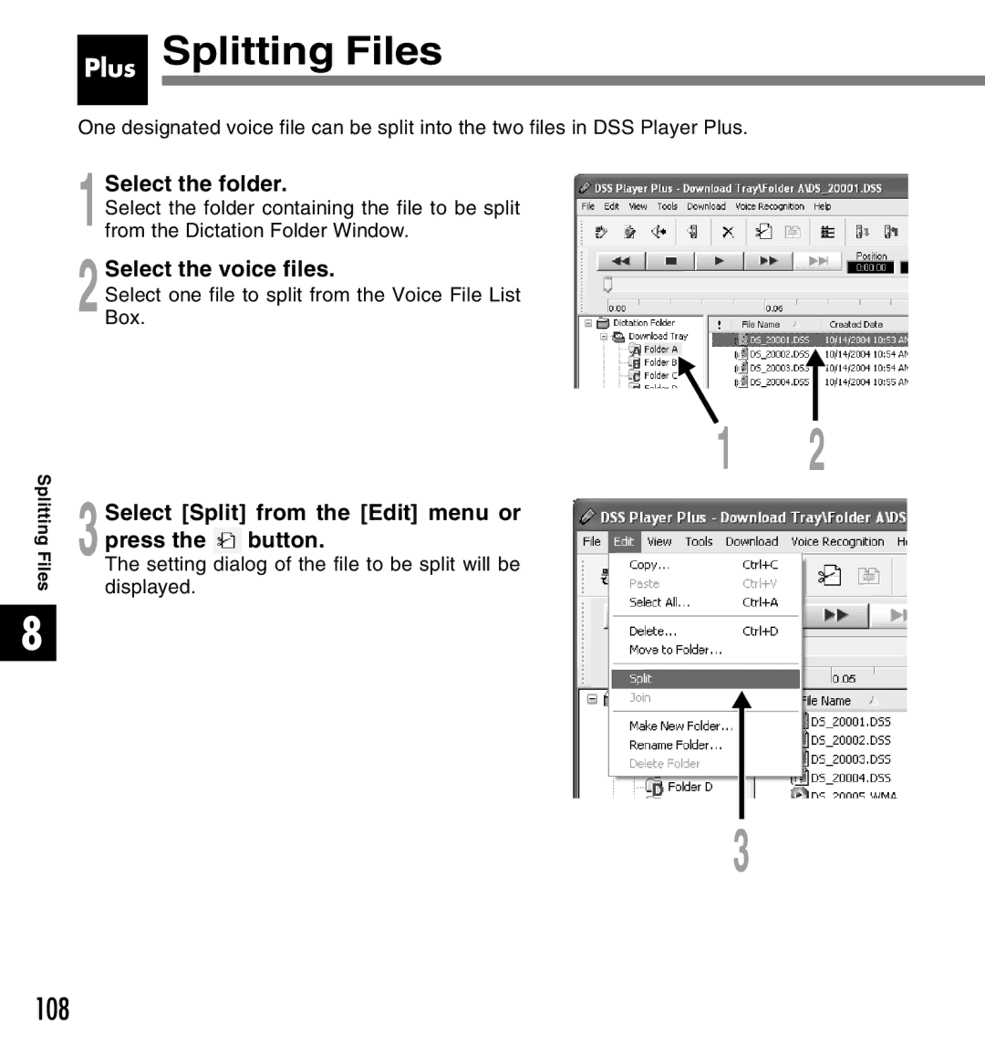 Canon DS-2 3Select Split from the Edit menu or Press the button, Select one file to split from the Voice File List Box 