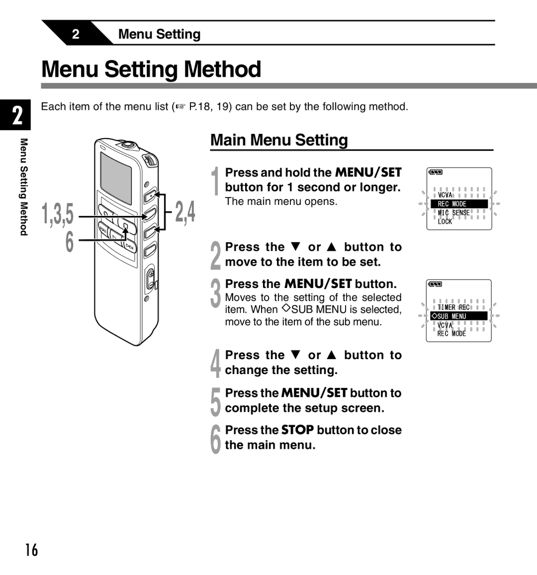 Canon DS-2 manual Menu Setting Method, Main Menu Setting, 1Press and hold the MENU/SET button for 1 second or longer 