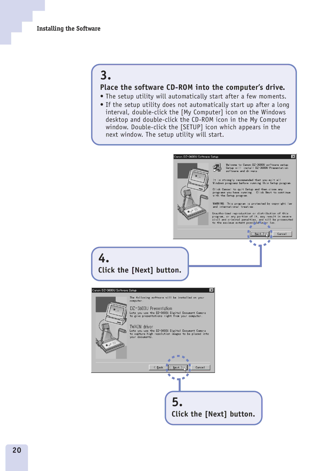 Canon DZ3600u manual Place the software CD-ROM into the computer’s drive, Click the Next button 