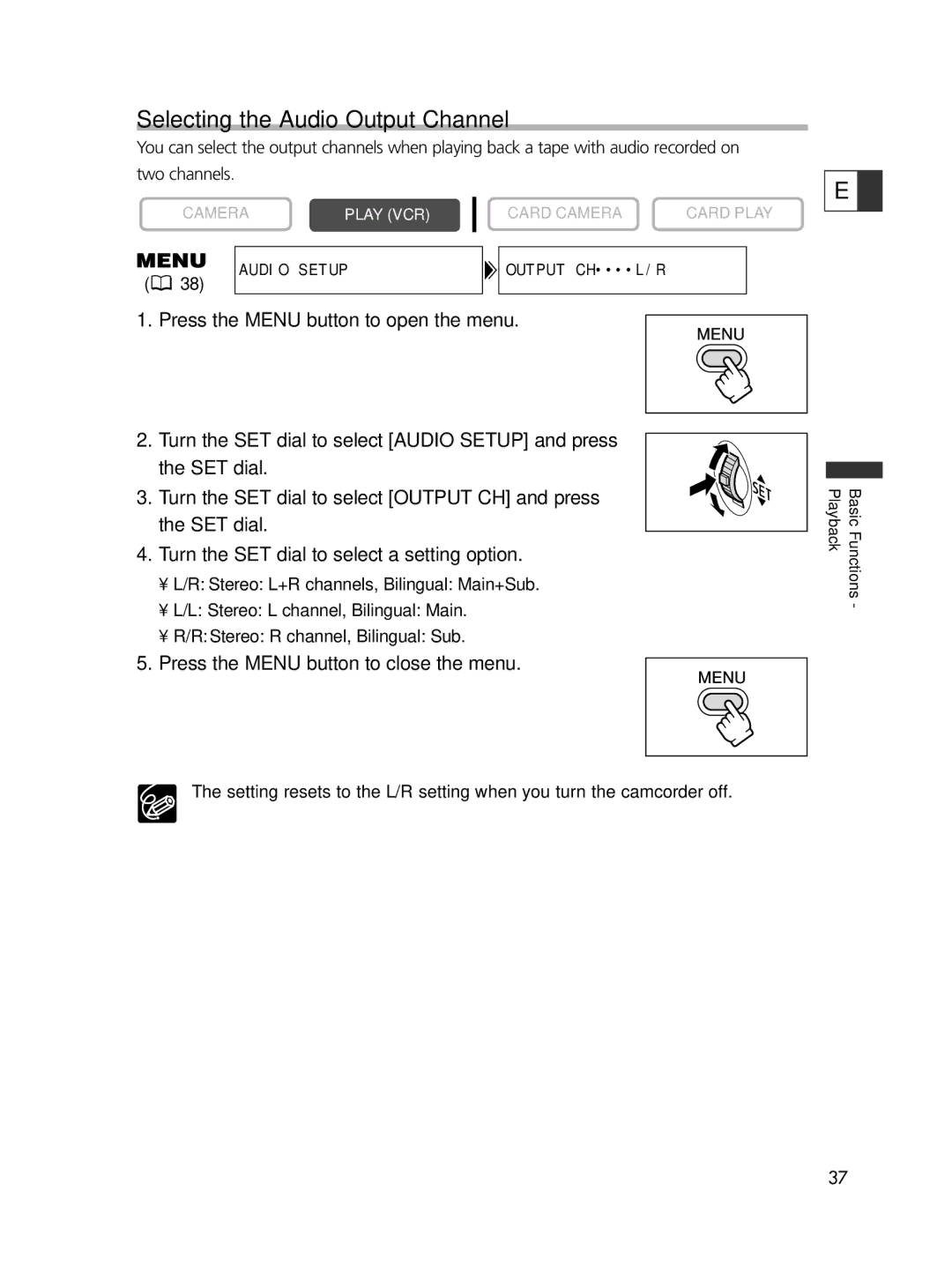 Canon ELURA60, ELURA65, ELURA70 Selecting the Audio Output Channel, Press the Menu button to close the menu 