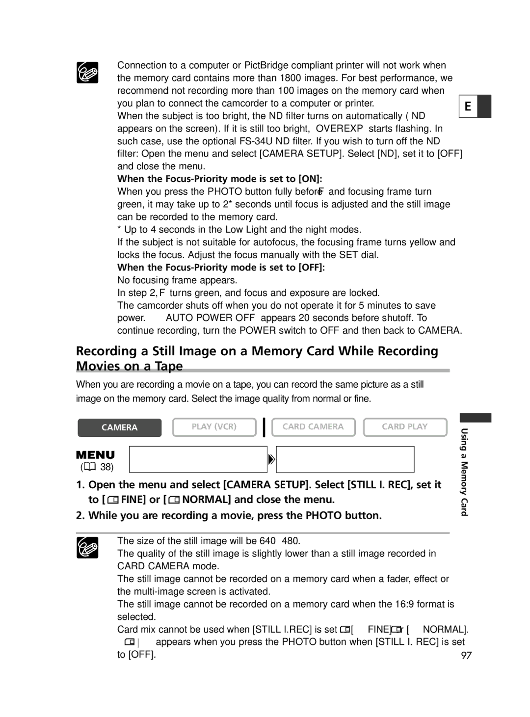 Canon ELURA60, ELURA65, ELURA70 When the Focus-Priority mode is set to on, F turns green, and focus and exposure are locked 