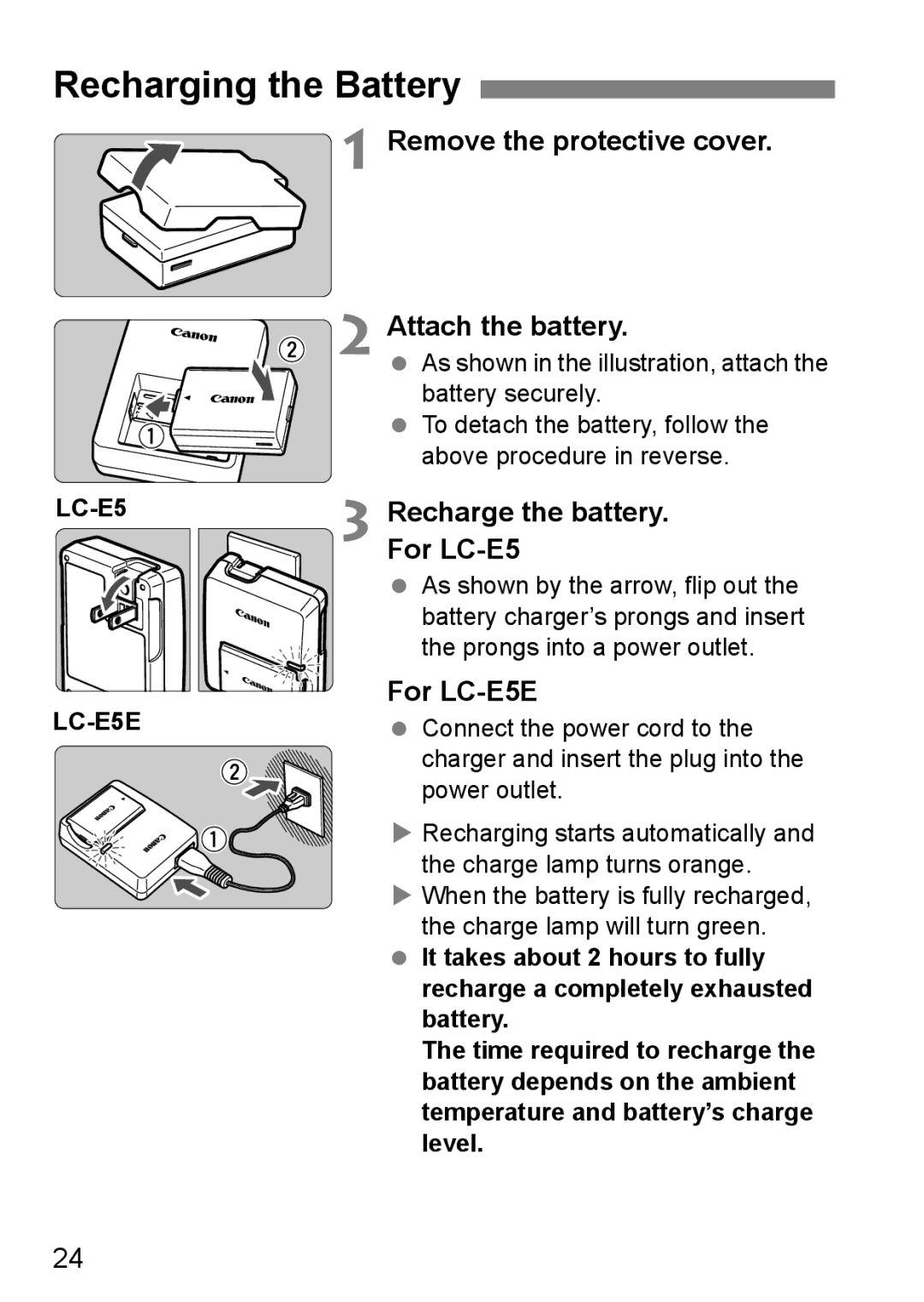 Canon EOS 1000D Recharging the Battery, Remove the protective cover Attach the battery, Recharge the battery. For LC-E5 