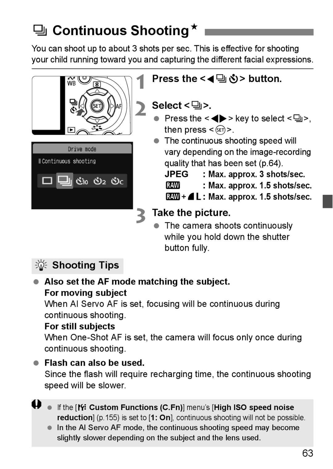 Canon EOS 1000D IContinuous ShootingN, Press the Yij button Select, Jpeg Max. approx shots/sec, For still subjects 