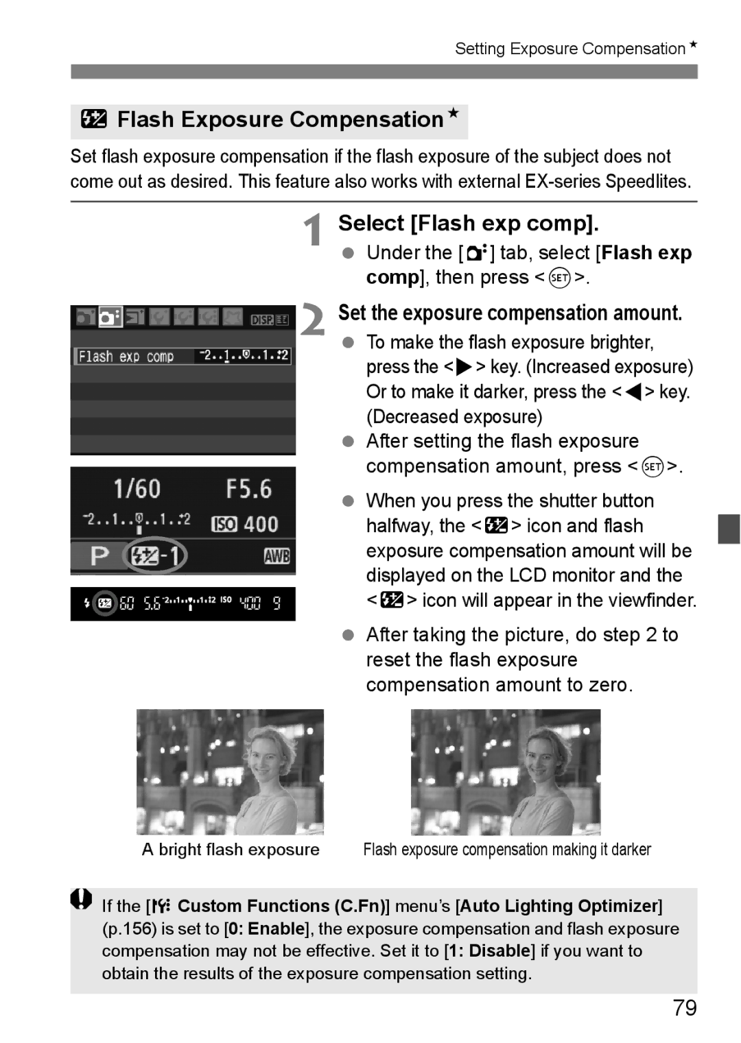 Canon EOS 1000D YFlash Exposure CompensationN, Select Flash exp comp, Under the 2 tab, select Flash exp comp, then press 