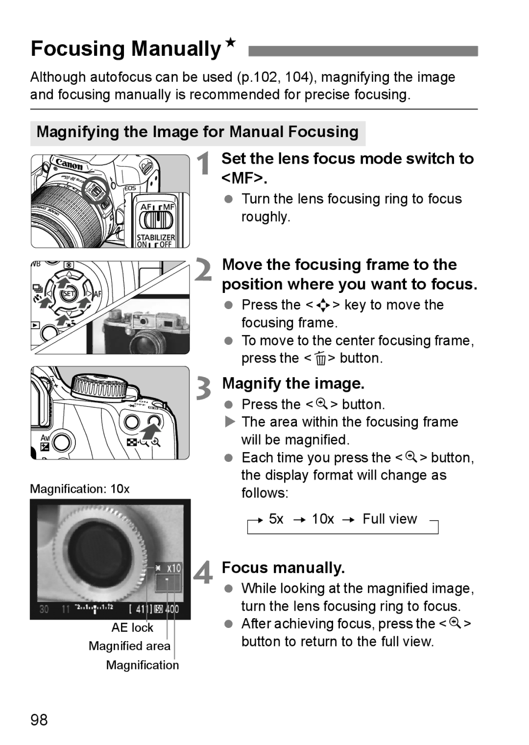 Canon EOS 1000D Focusing ManuallyN, Move the focusing frame to, Position where you want to focus, Magnify the image 