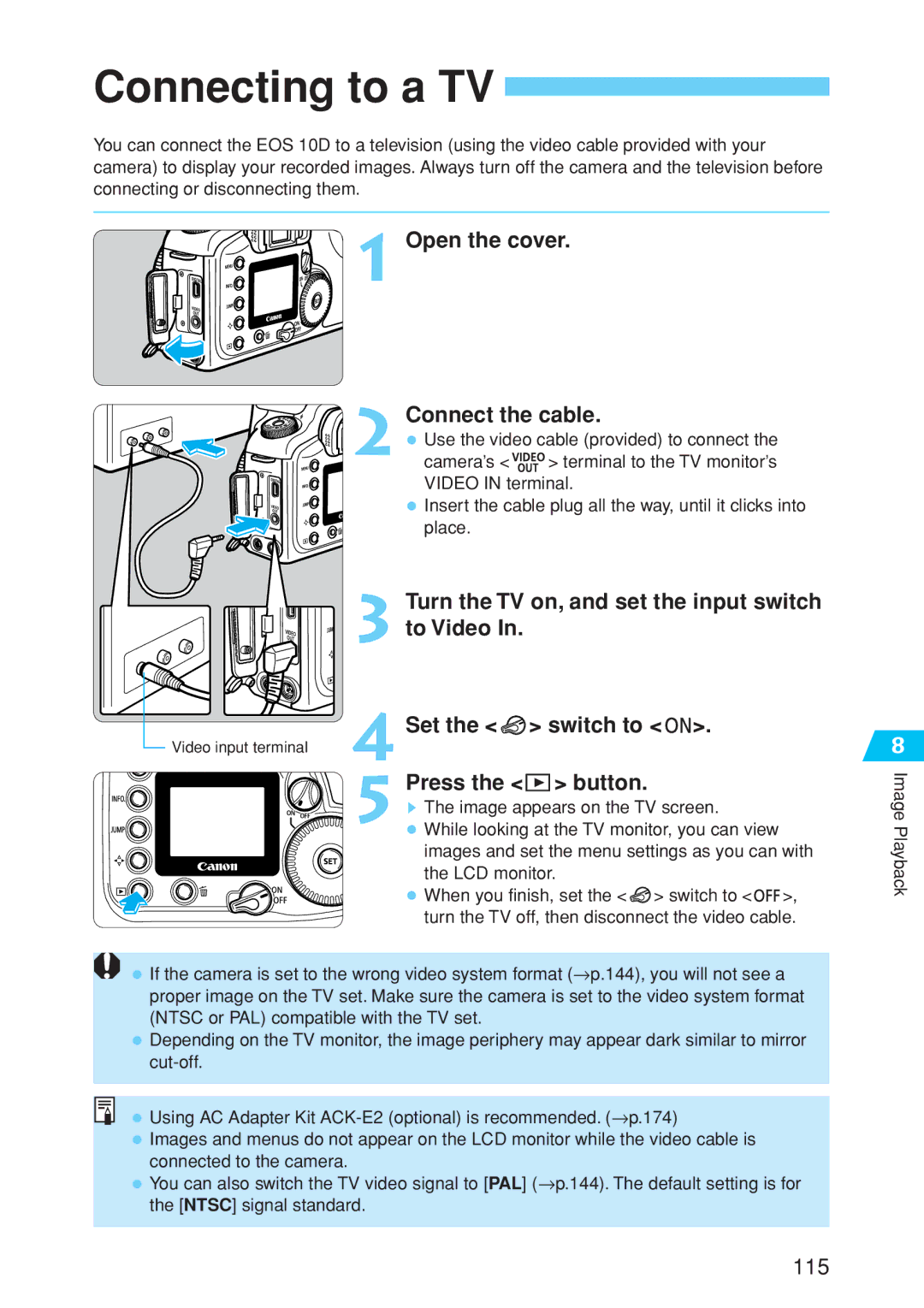 Canon EOS 10D Connecting to a TV, Open the cover Connect the cable, Turn the TV on, and set the input switch 