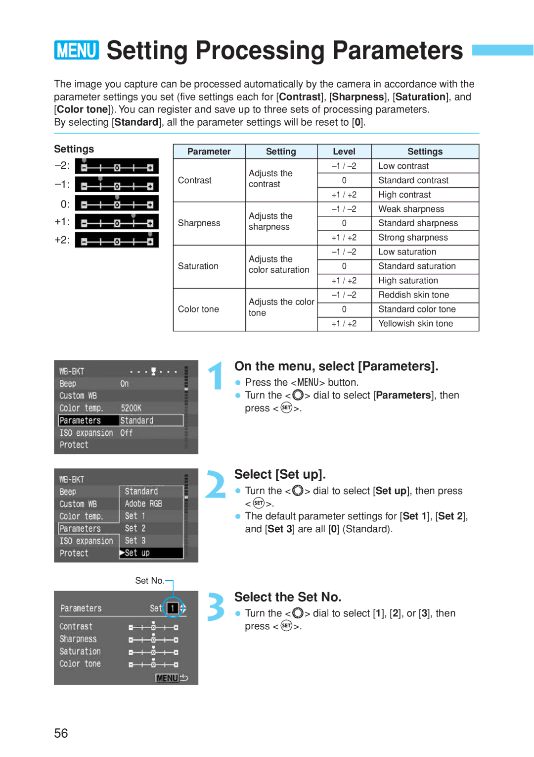 Canon EOS 10D instruction manual On the menu, select Parameters, Select Set up, Select the Set No, Settings 