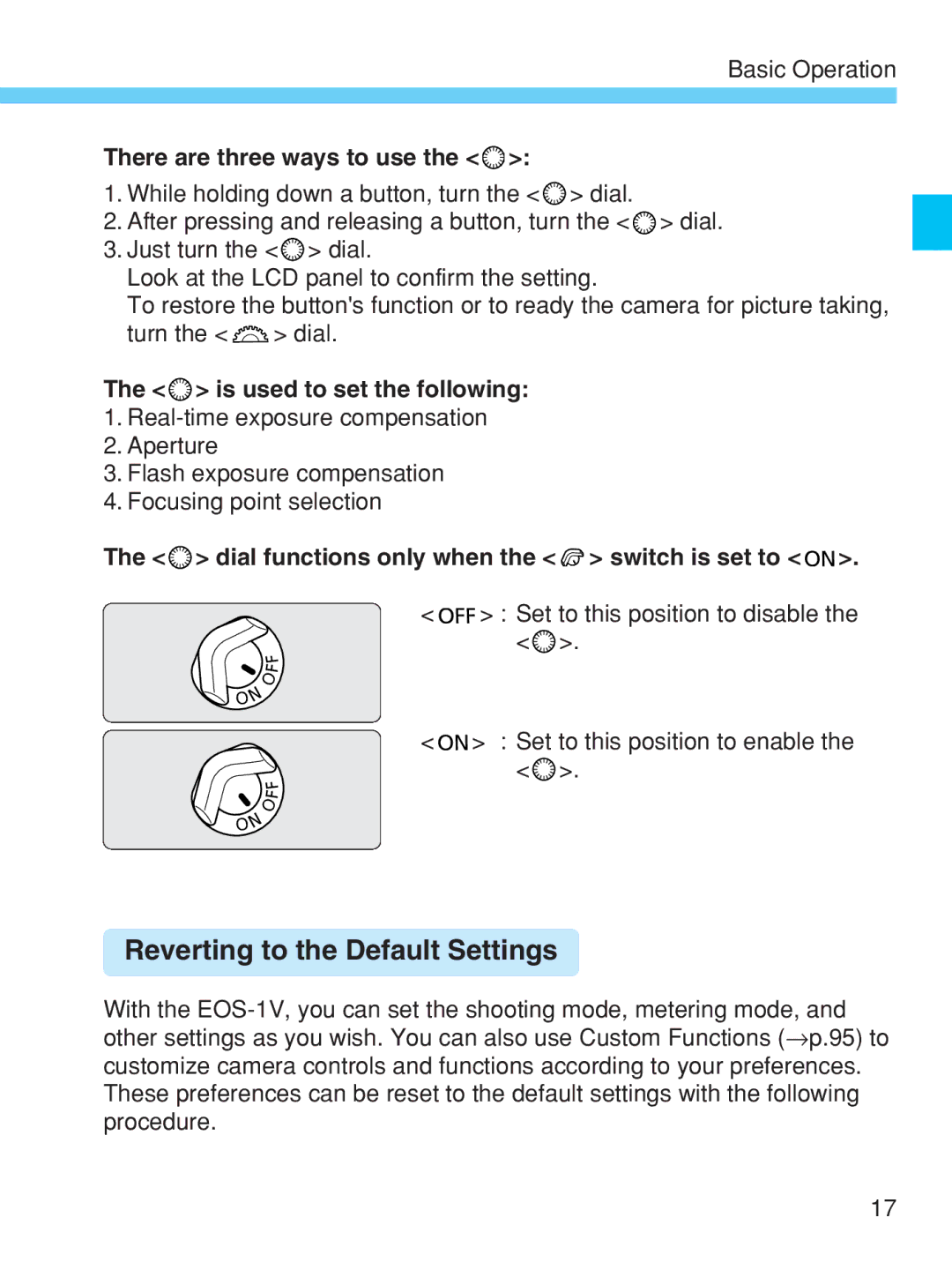 Canon EOS-1V HS manual Reverting to the Default Settings, There are three ways to use 