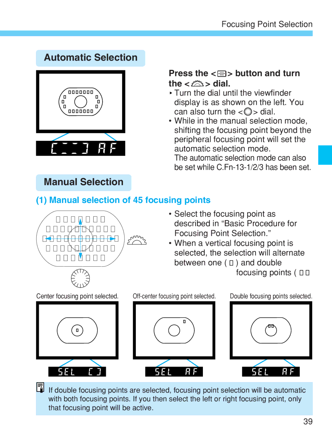 Canon EOS-1V HS manual Automatic Selection, Manual Selection, Press the button and turn the dial 