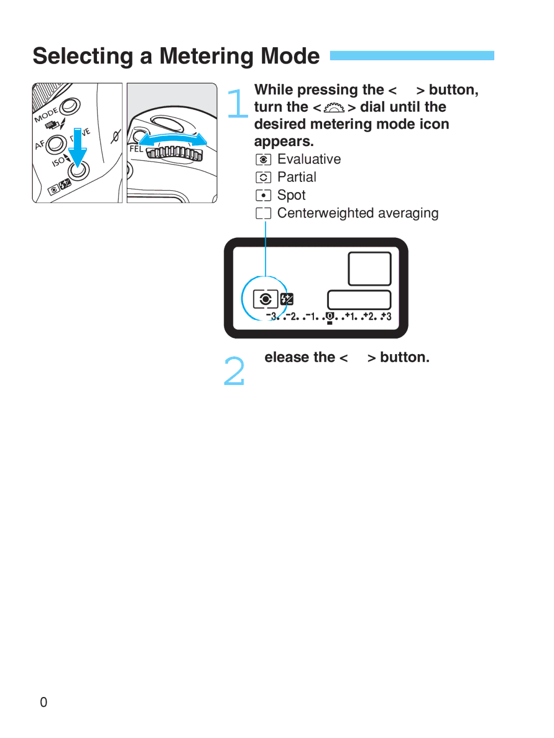 Canon EOS-1V HS manual Selecting a Metering Mode, 2Release the button 