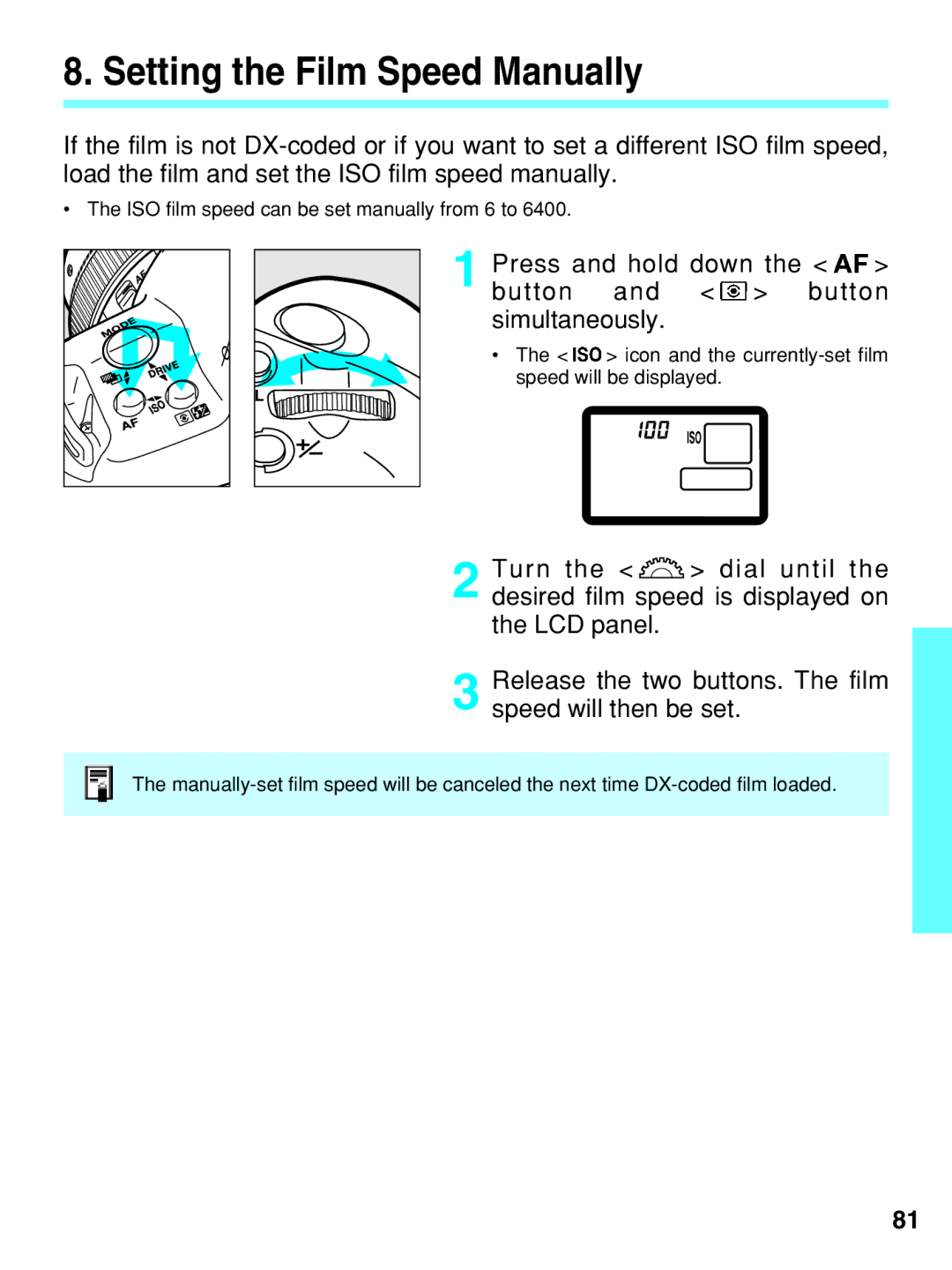 Canon EOS-3 manual Setting the Film Speed Manually, Press and hold down the button and button simultaneously 